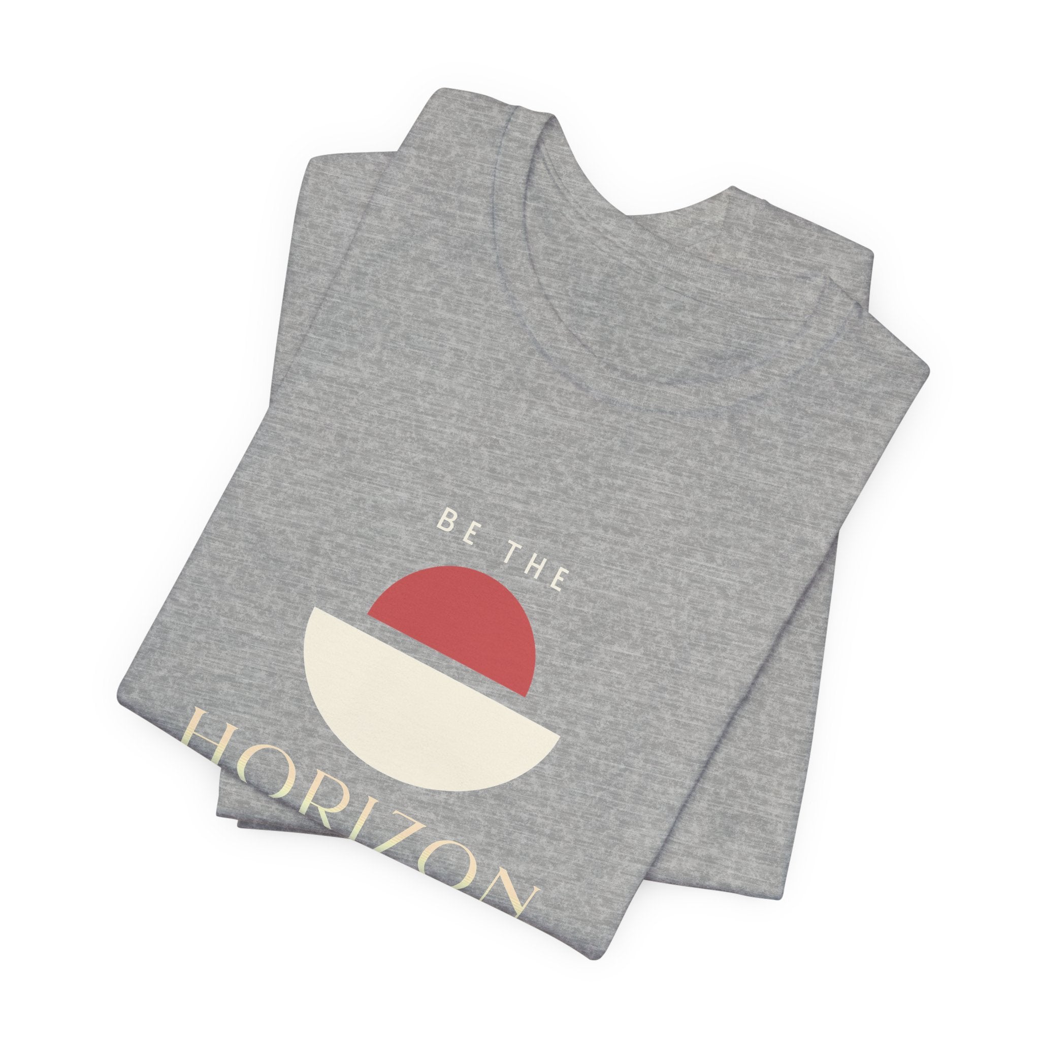 Be the horizon Line | Women's Motivational Graphic Minimalist Sunrise T-Shirt