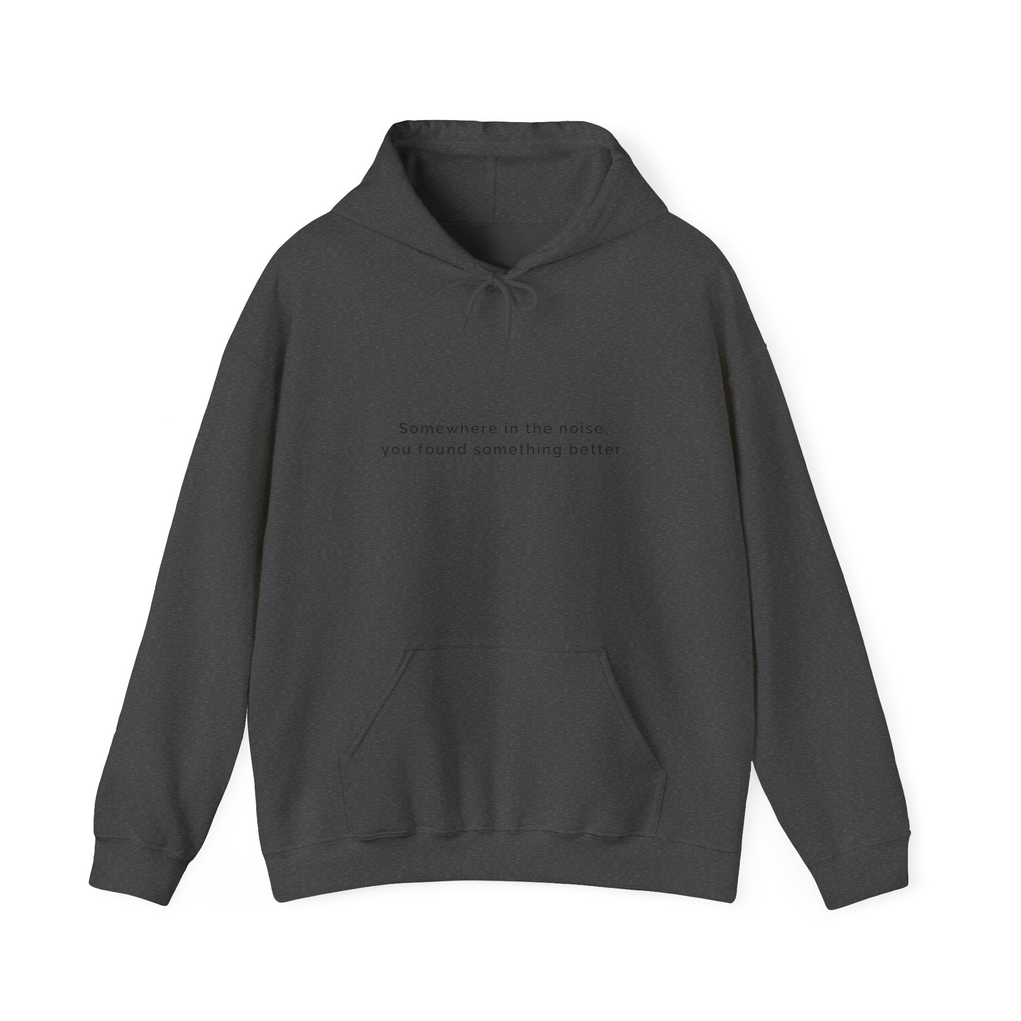 Somewhere in the noise you found something better | Women's Motivational Hoodie