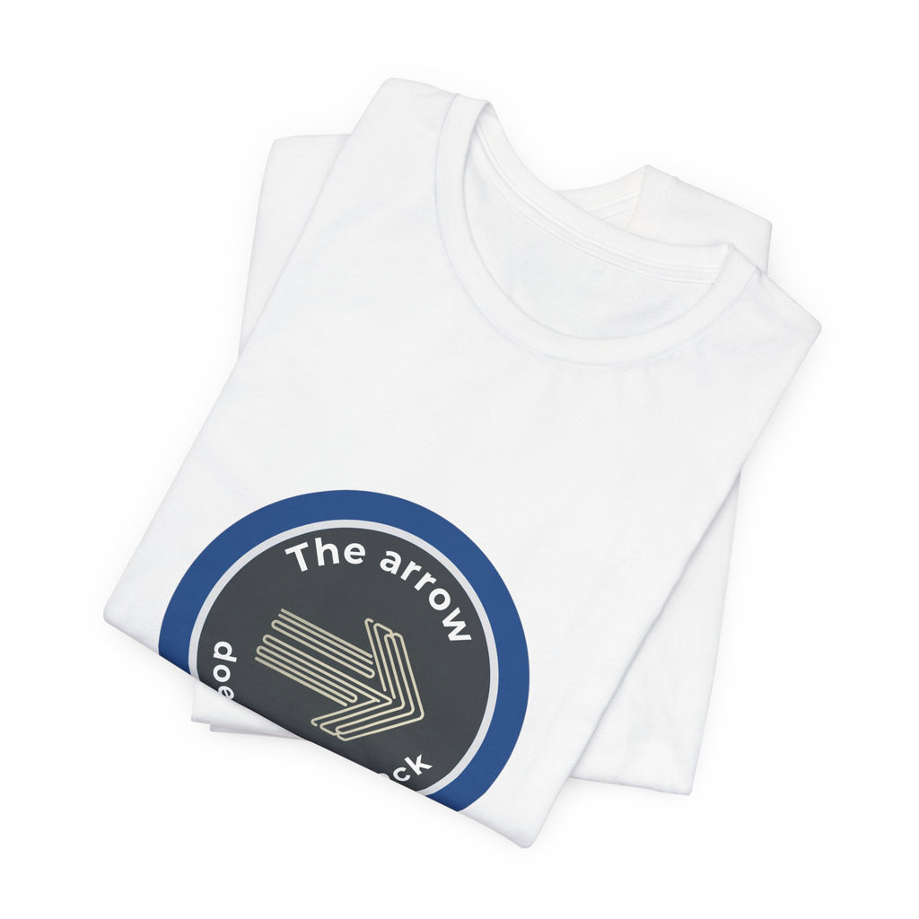 The Arrow Doesn't Look Back | Men's Motivational Graphic Forward Pointing Arrow T-Shirt