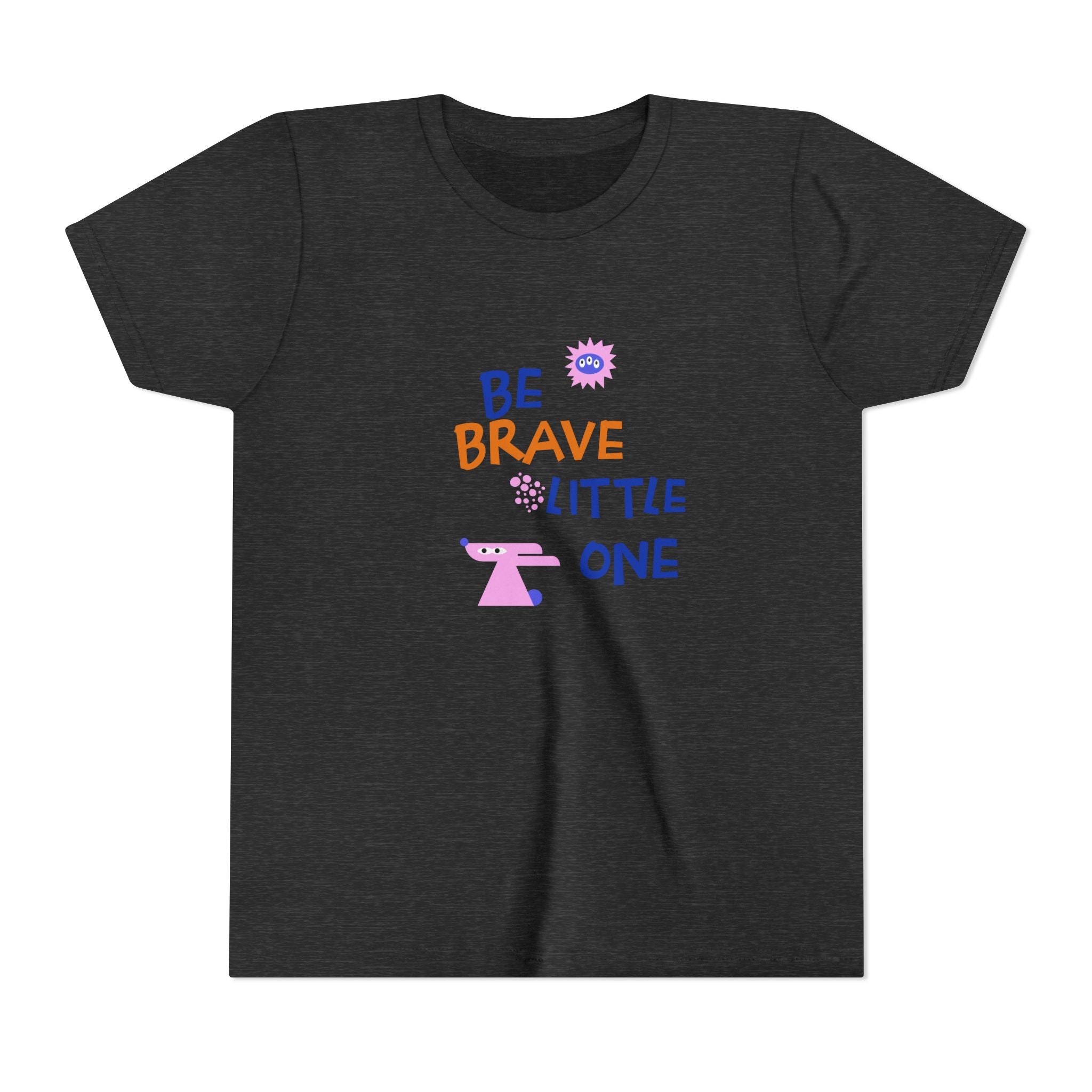 Be Brave Little One | Kids Motivational Graphic Cute Motivational print T-Shirt