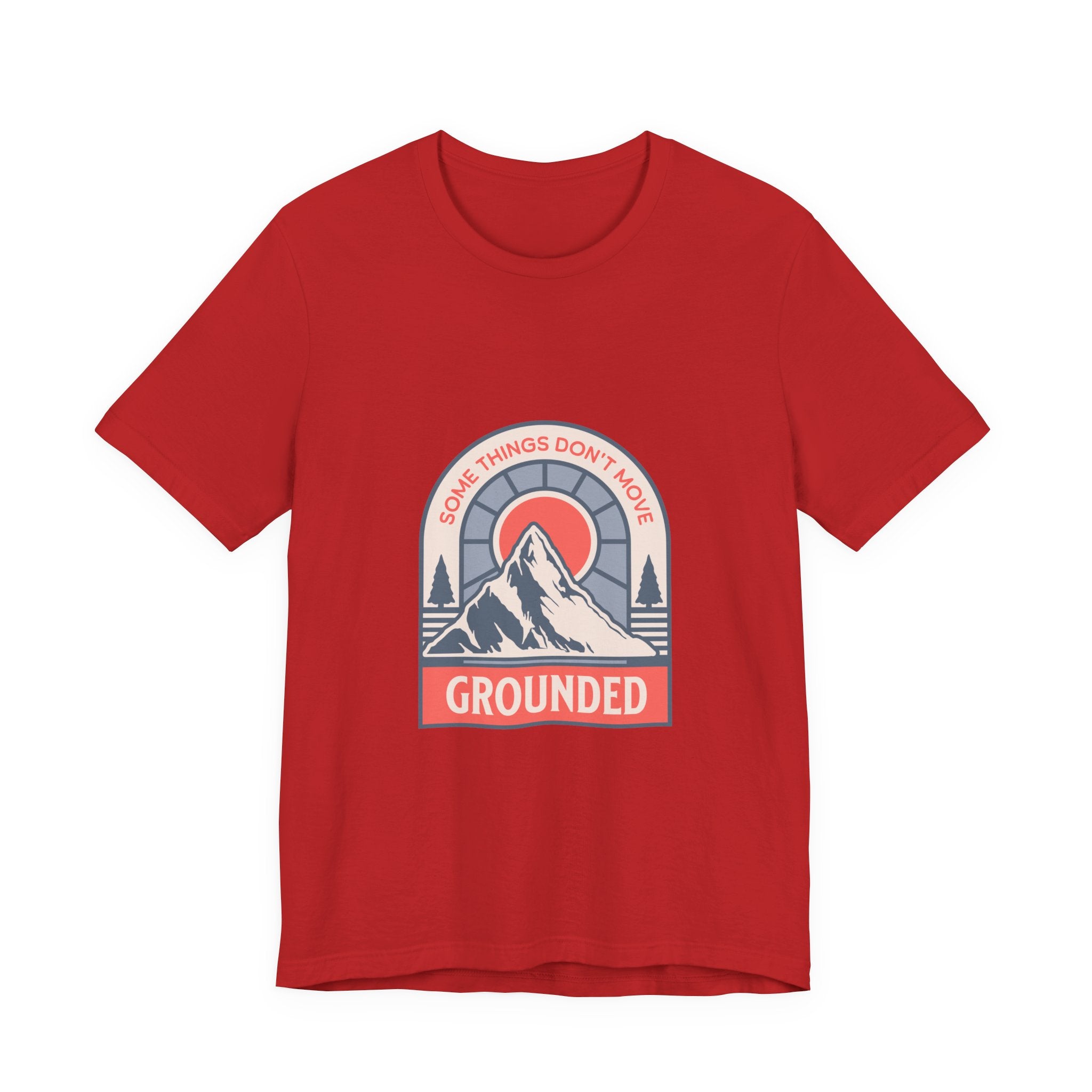 Some Things Don't Move | Men's Motivational Graphic Grounded Territory T-Shirt