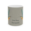 She Flies Forward Ceramic Mug | Motivational Graphic Quiet Lift