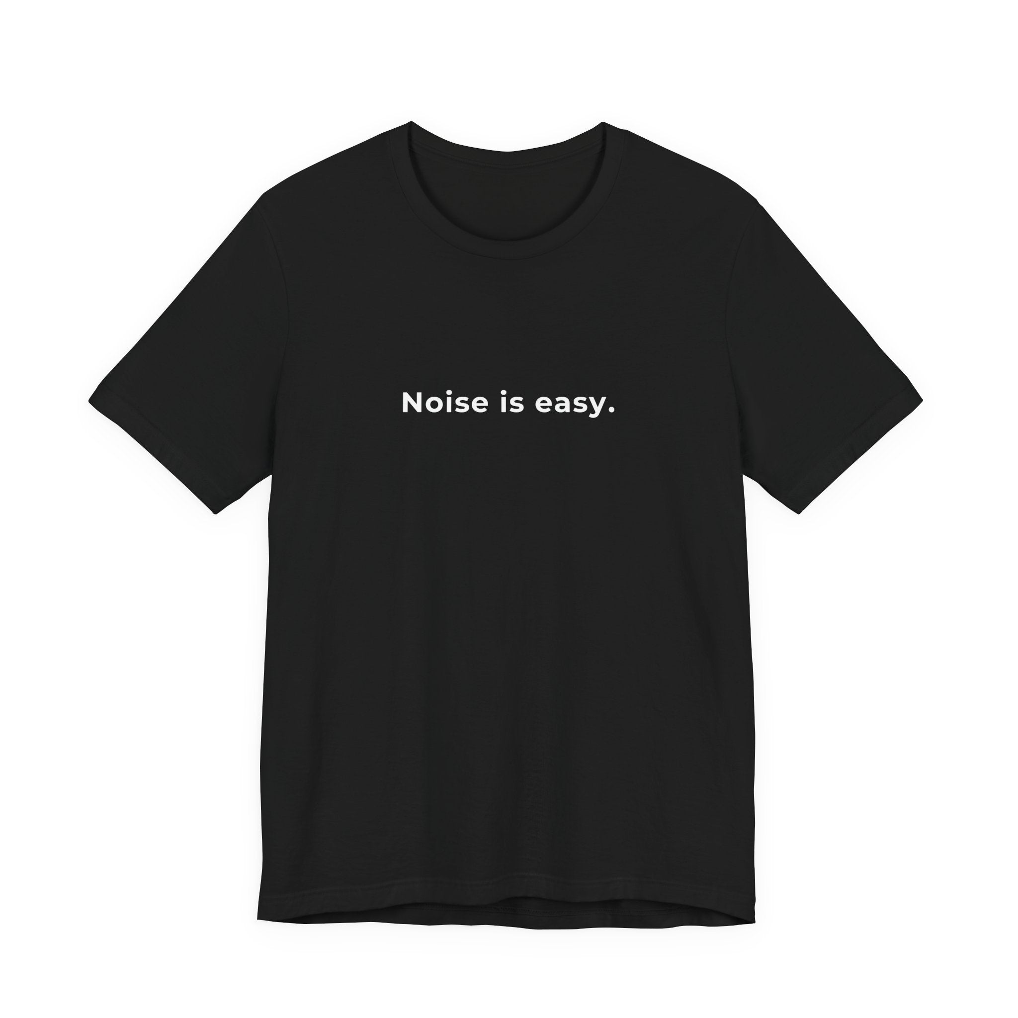 "Noise is easy. Stillness takes strength" Tee - Quiet Power T-Shirt motivational design