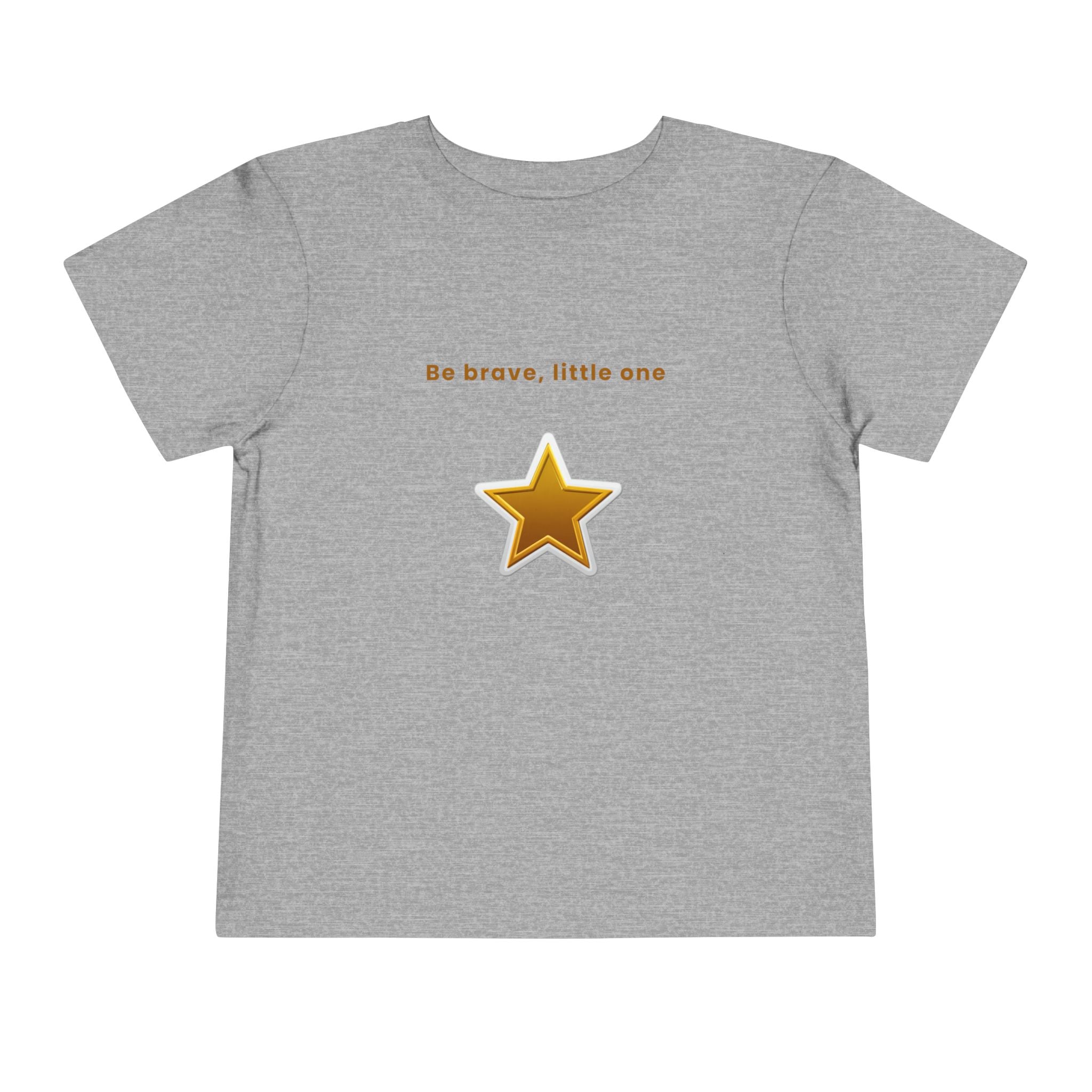 Be Brave Little One | Toddler Motivational Graphic White and Gold Star badge T-Shirt