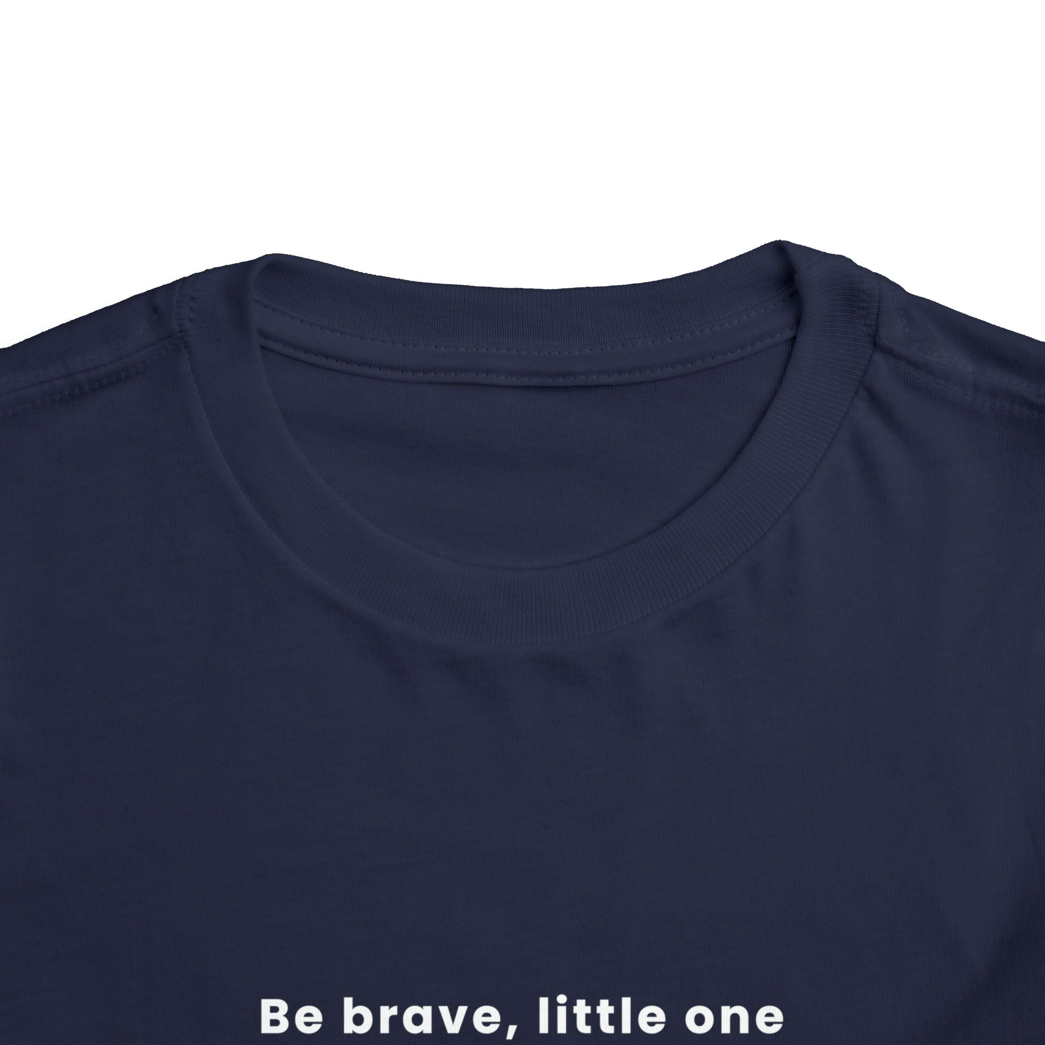 Be Brave Little One | Toddler Motivational Graphic Golden Star Badge T-Shirt