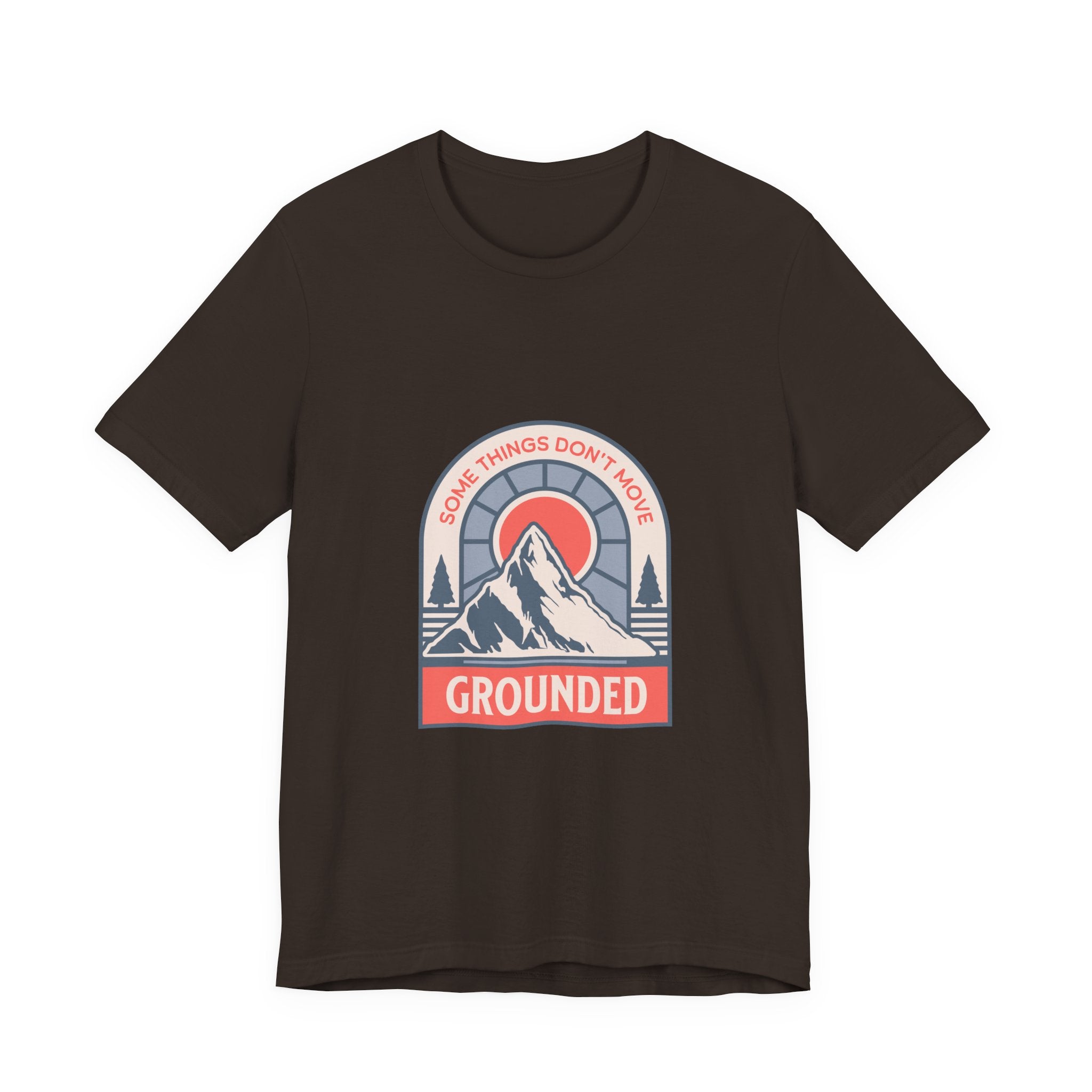 Some Things Don't Move | Men's Motivational Graphic Grounded Territory T-Shirt