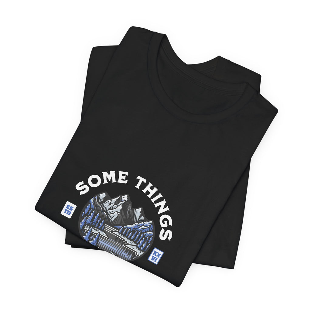 Some Things Don't Move | Men's Motivational Graphic Still Waters T-Shirt