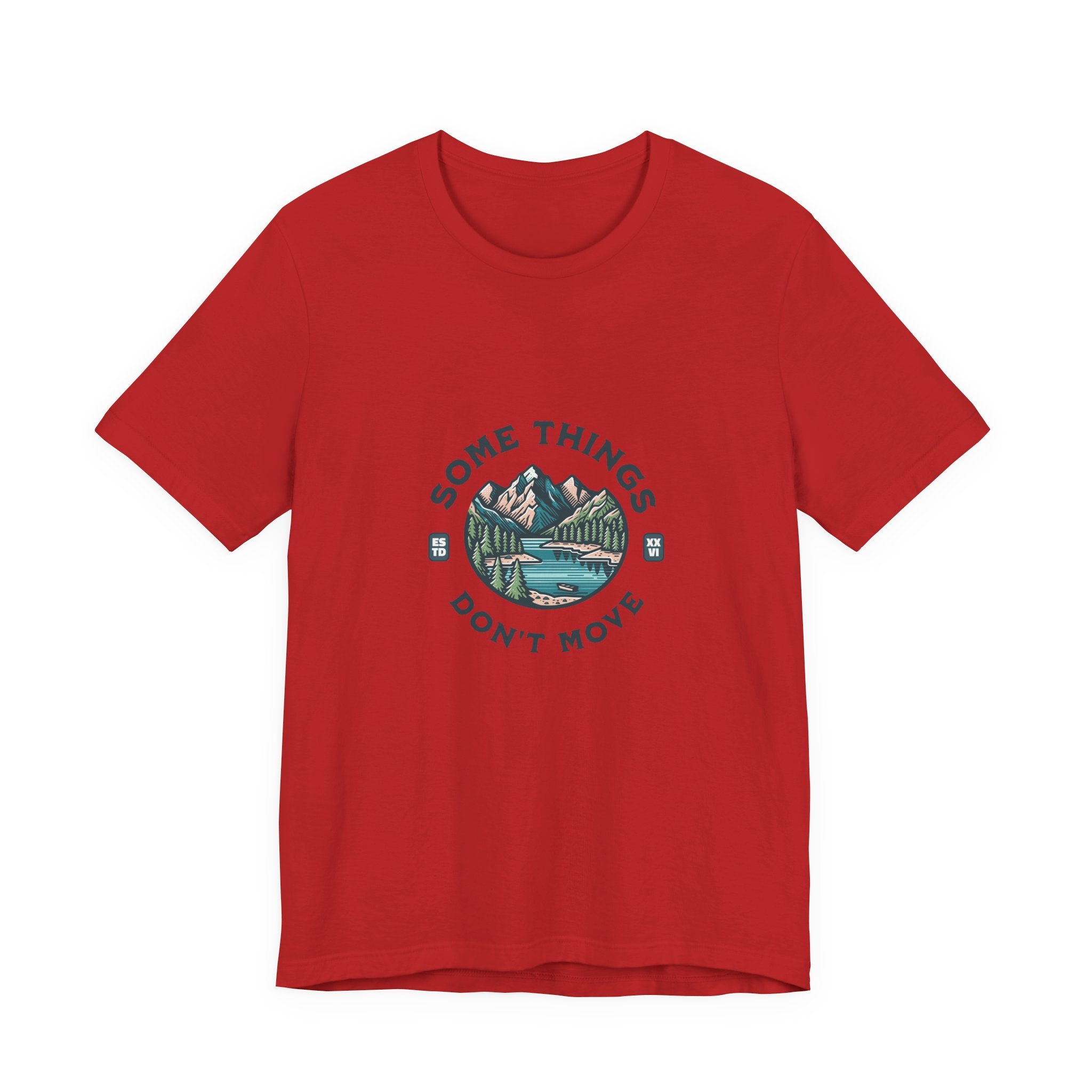 Some Things Don't Move | Men's Motivational Graphic Still Waters T-Shirt