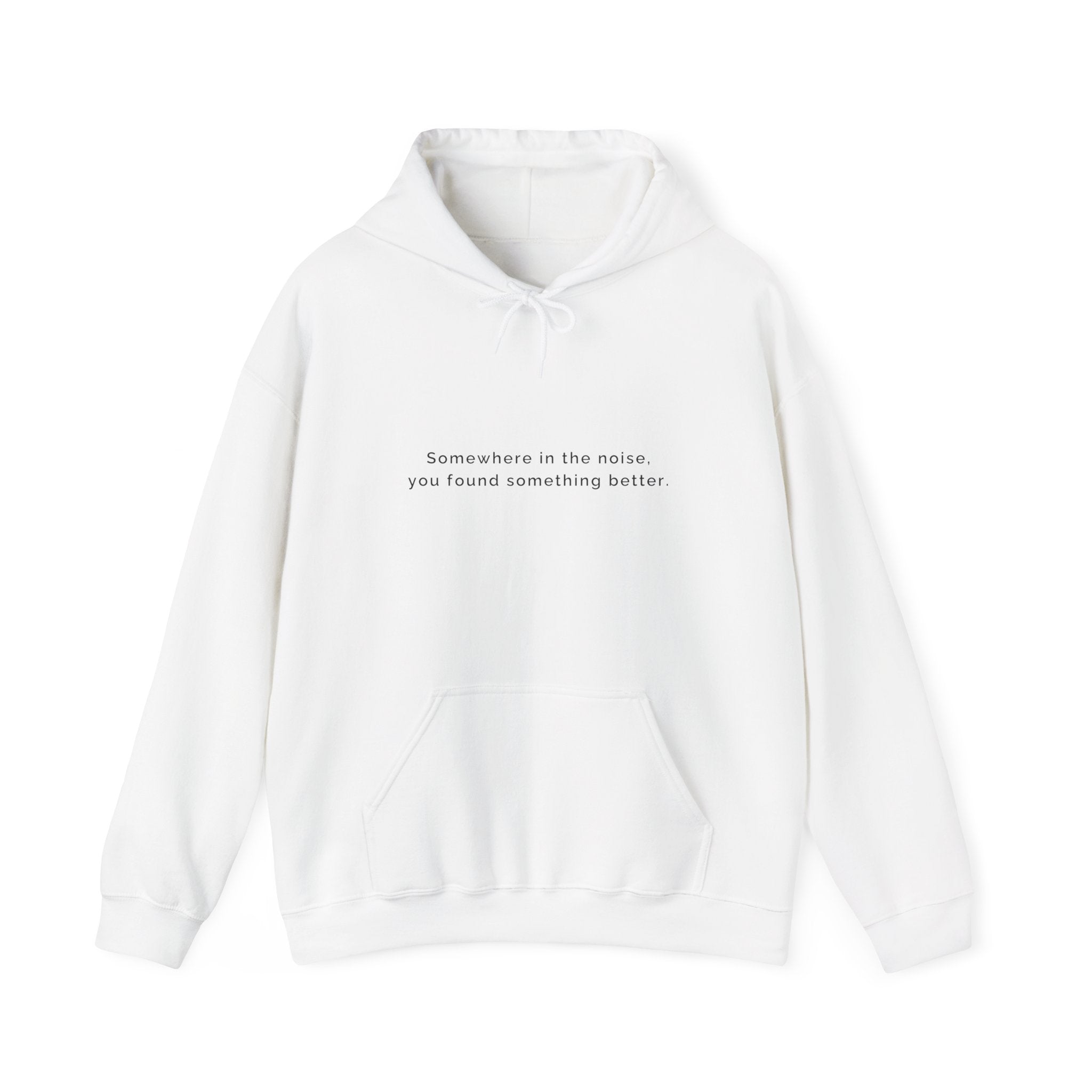 Somewhere in the noise you found something better | Women's Motivational Hoodie