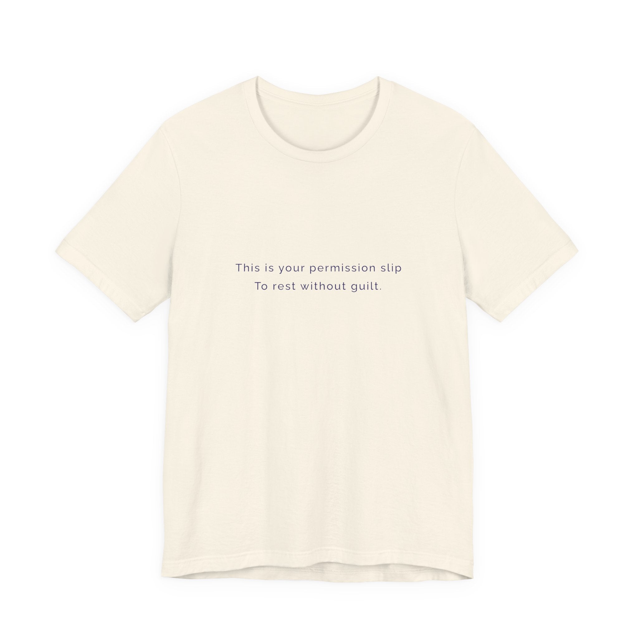 This is your persmission to slip. To rest without guilt. | Women's Motivational T-Shirt