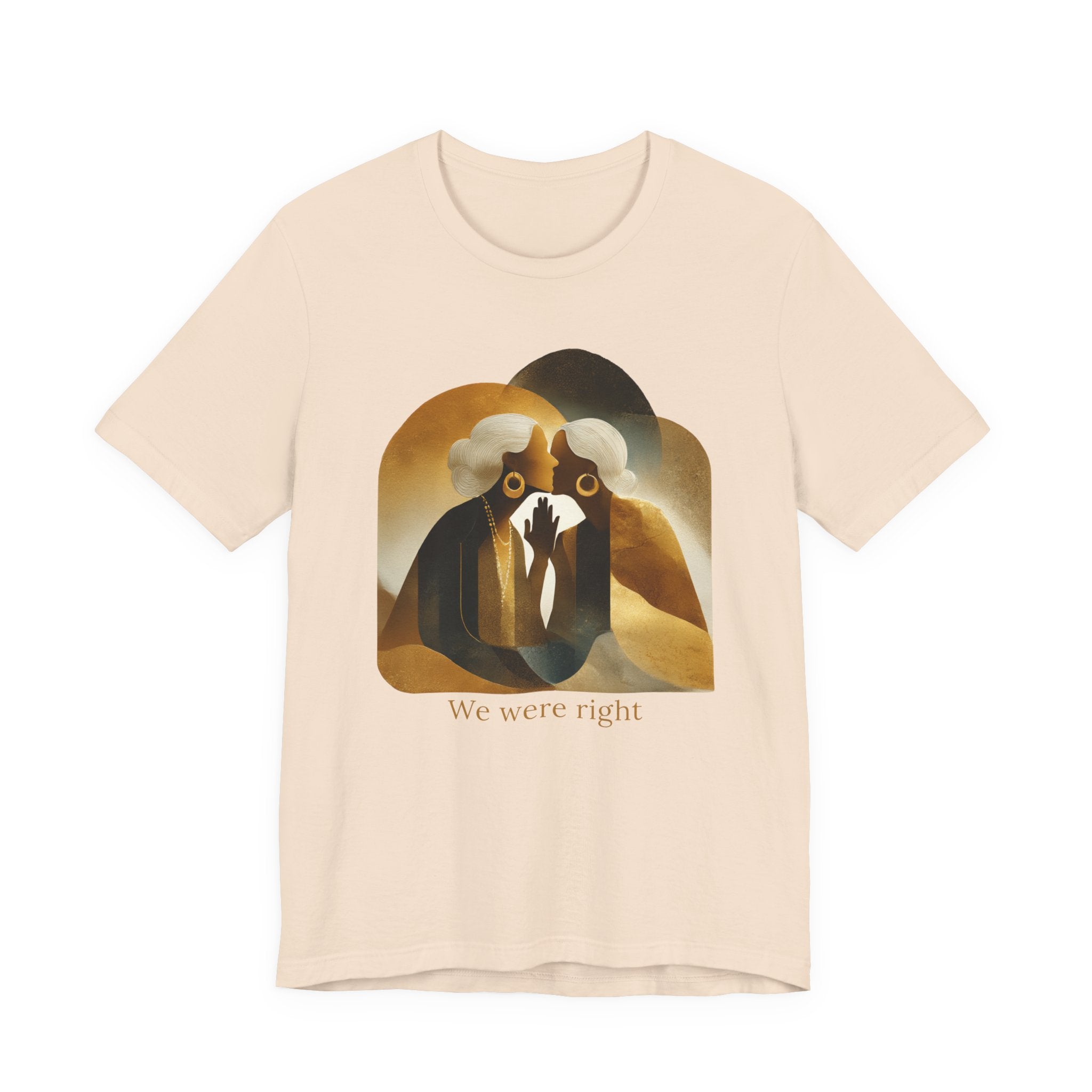 We were right | Women's Motivational Graphic Vintage Women T-Shirt