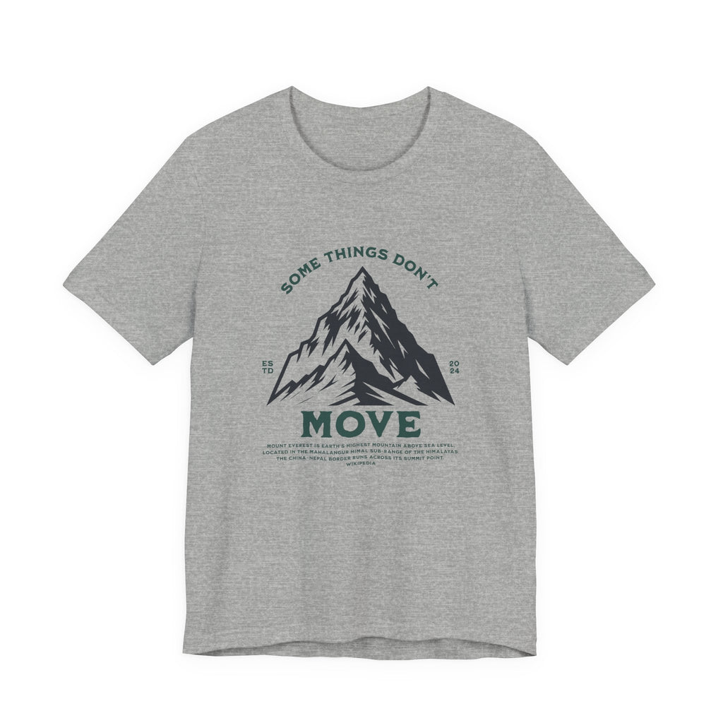 Some things don't move | Men's Motivational Graphic Stillpoint mountain T-Shirt