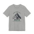 Some things don't move | Men's Motivational Graphic Stillpoint mountain T-Shirt