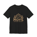Some Things Don't Move | Men's Motivational Graphic The Immovable T-Shirt