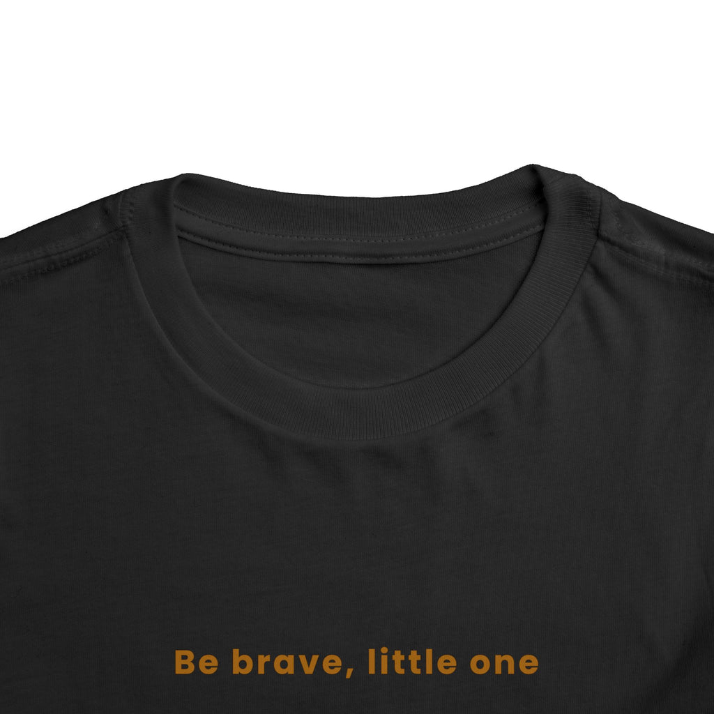 Be Brave Little One | Toddler Motivational Graphic White and Gold Star badge T-Shirt