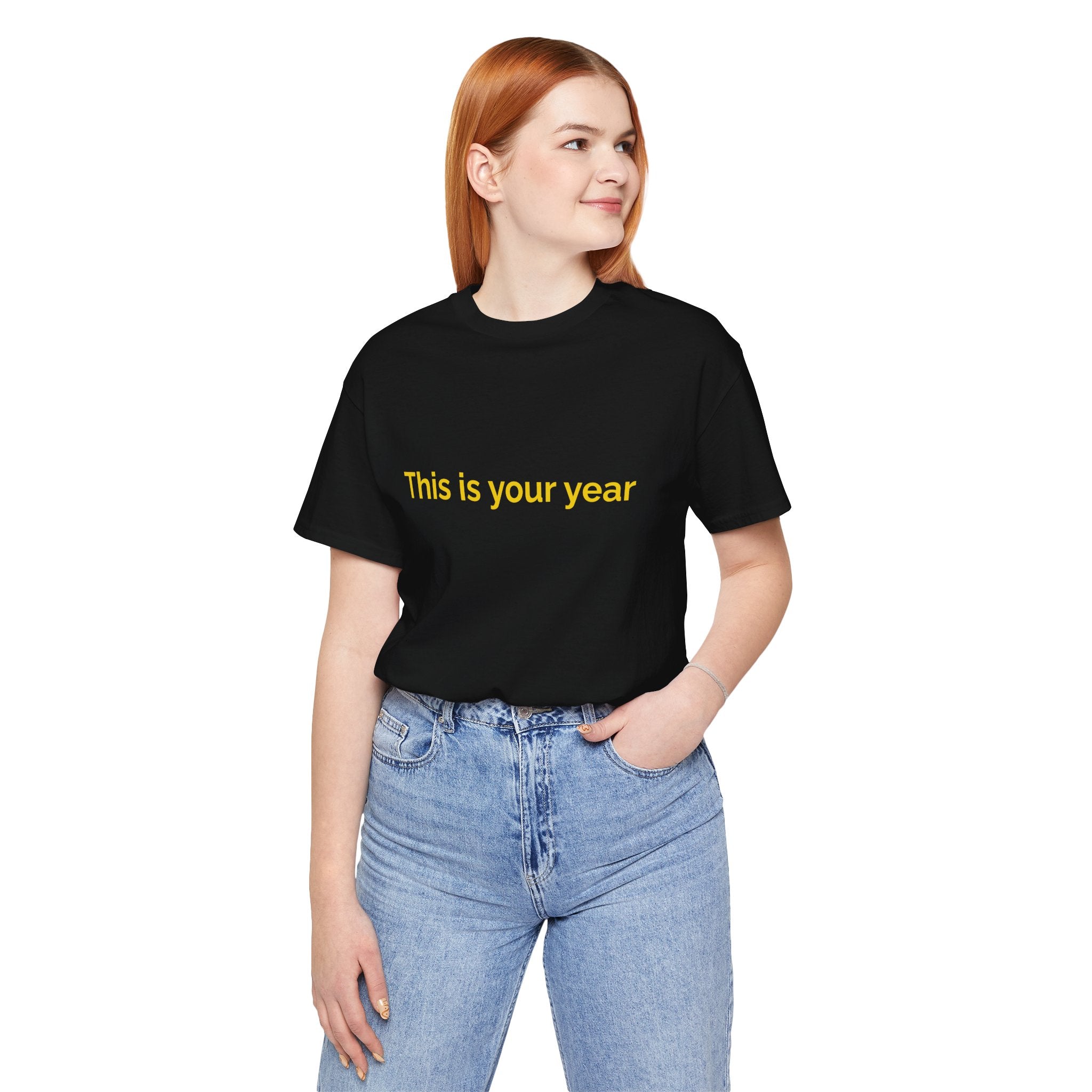 This is you year to go forward. | Women's Motivational T-Shirt
