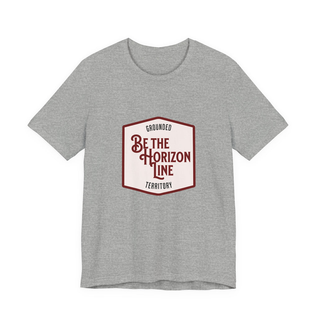 Be the horizon Line | Women's Motivational Graphic Shield Style Emblem T-Shirt