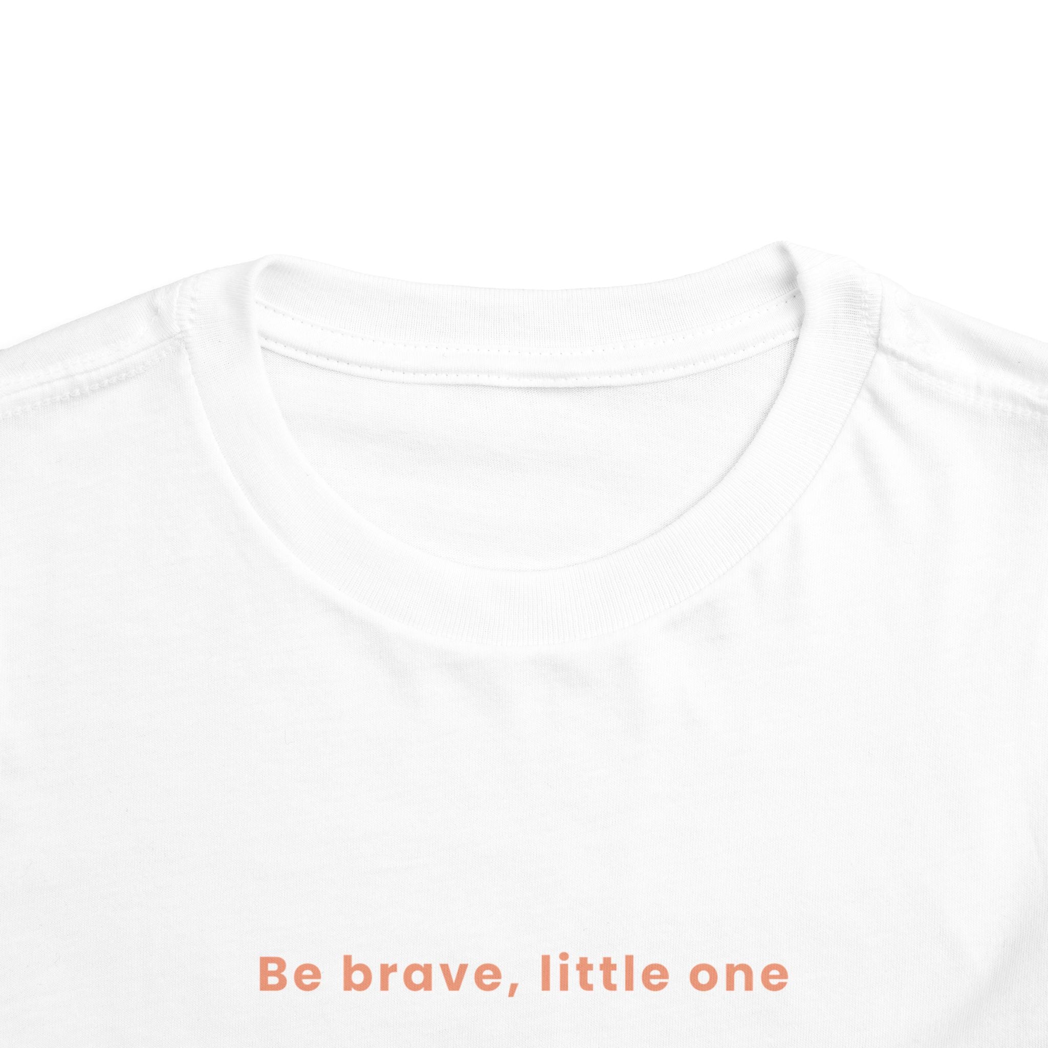 Be Brave Little One | Toddler Motivational Graphic Soft Smile Star T-Shirt