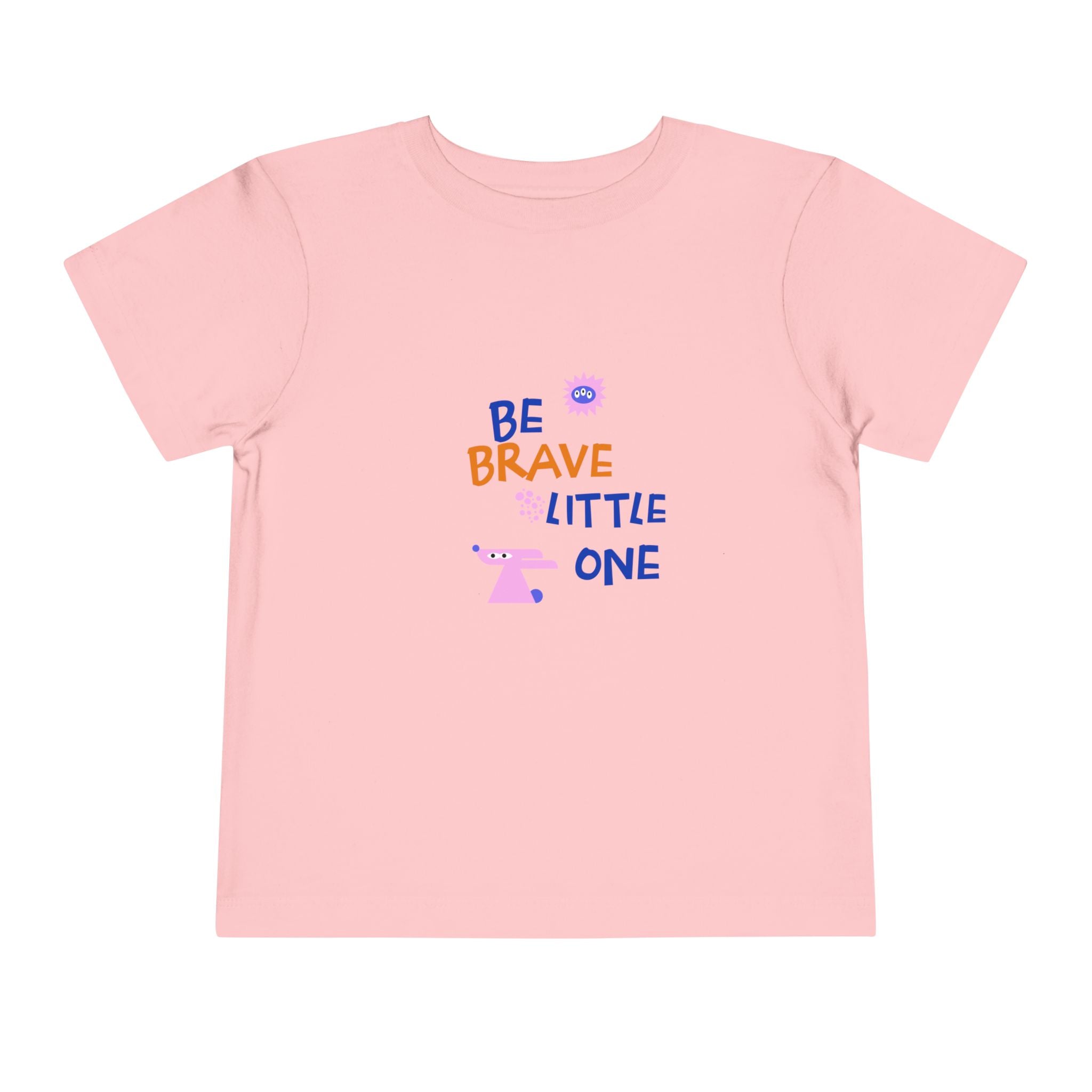 Be Brave Little One | Toddler Motivational Graphic Cute Motivational print T-Shirt