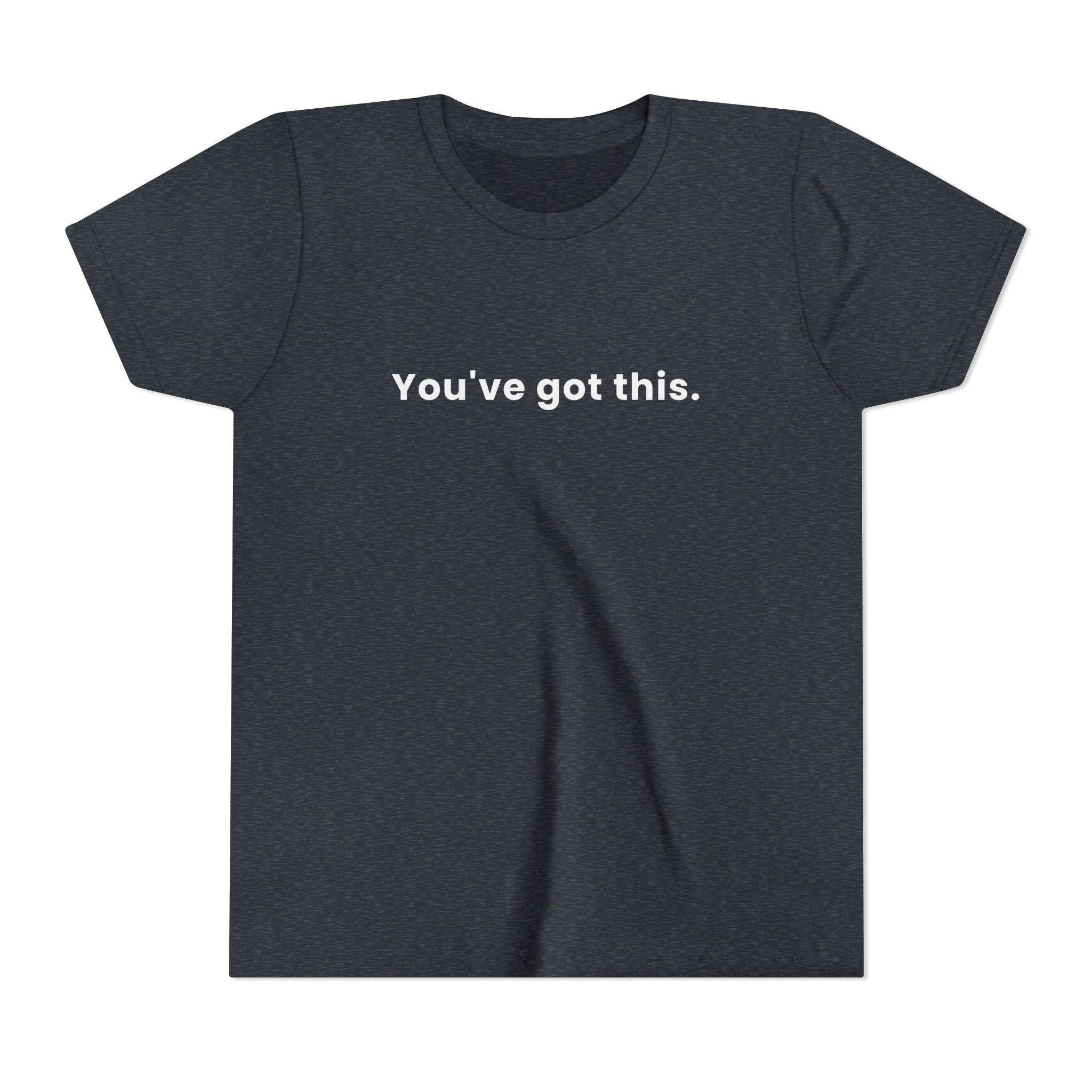You've Got This | Kids Motivational T-Shirt