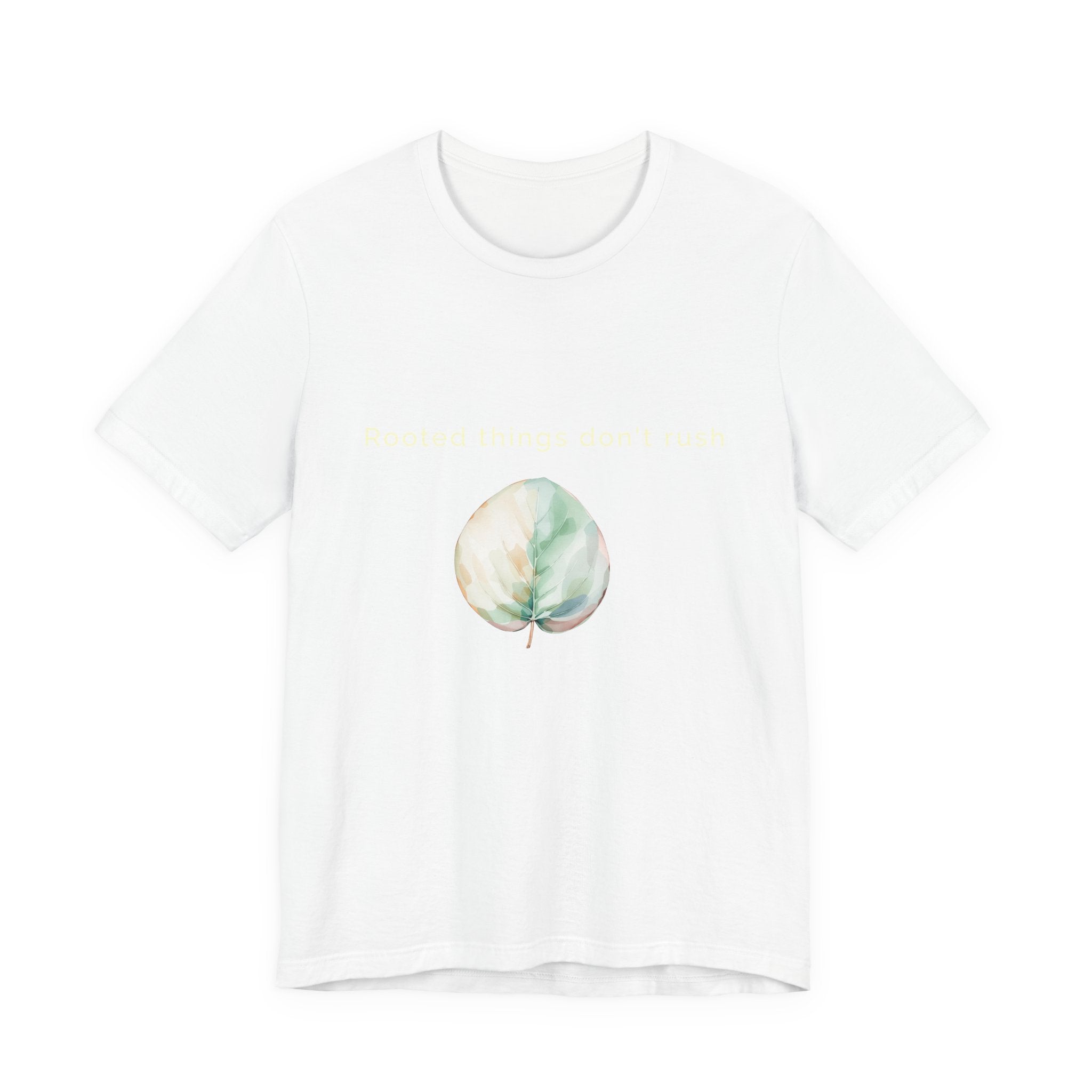 Rooted things don't rush | Women's Motivational Graphic Botanical leaf T-Shirt
