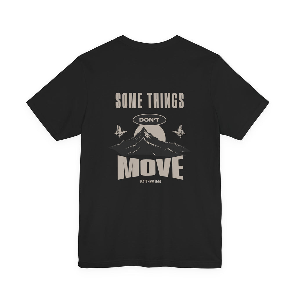 Some Things Don't Move | Men's Motivational Graphic The Inner Rock T-Shirt