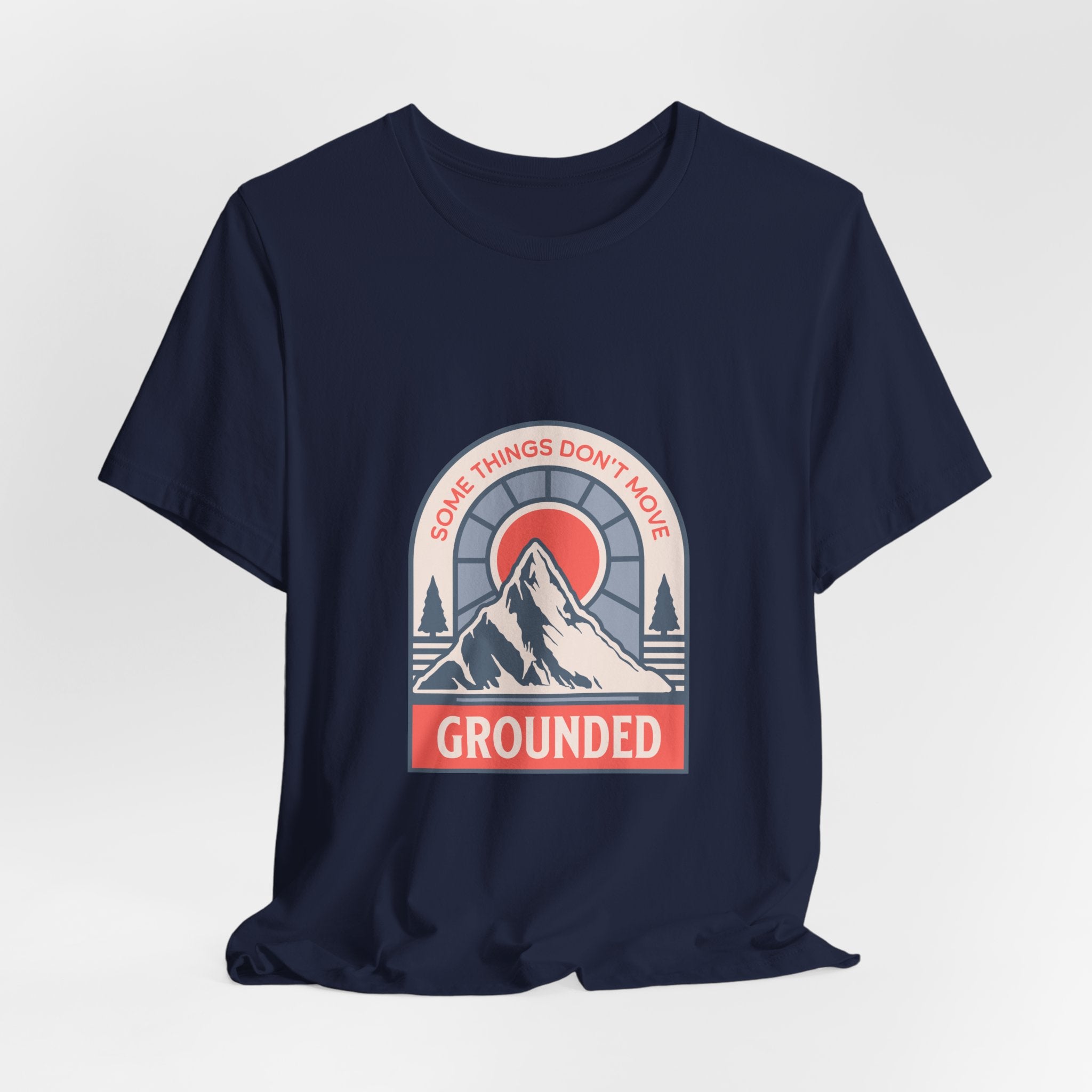 Some Things Don't Move | Men's Motivational Graphic Grounded Territory T-Shirt