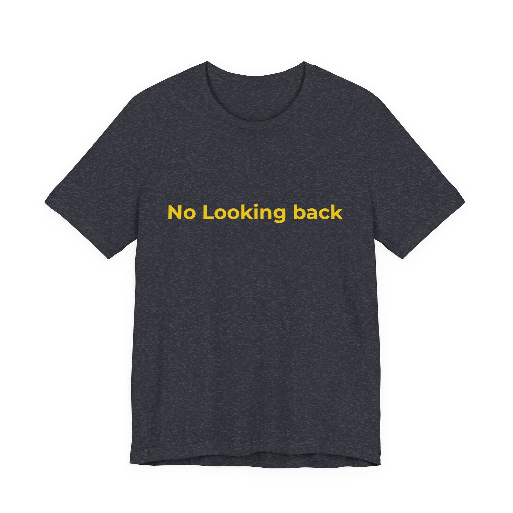 No looking back. There is only one direction | Men's Motivational T-Shirt