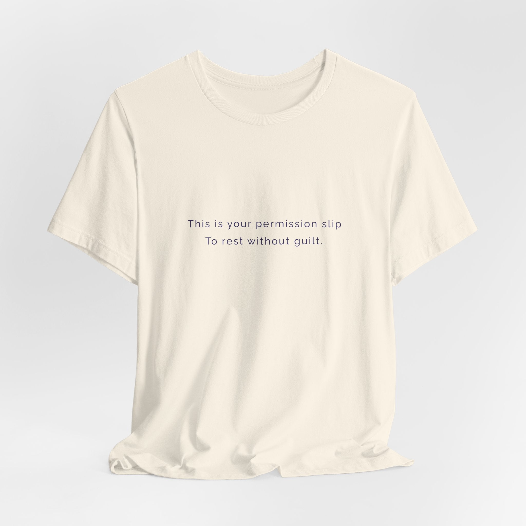 This is your persmission to slip. To rest without guilt. | Women's Motivational T-Shirt