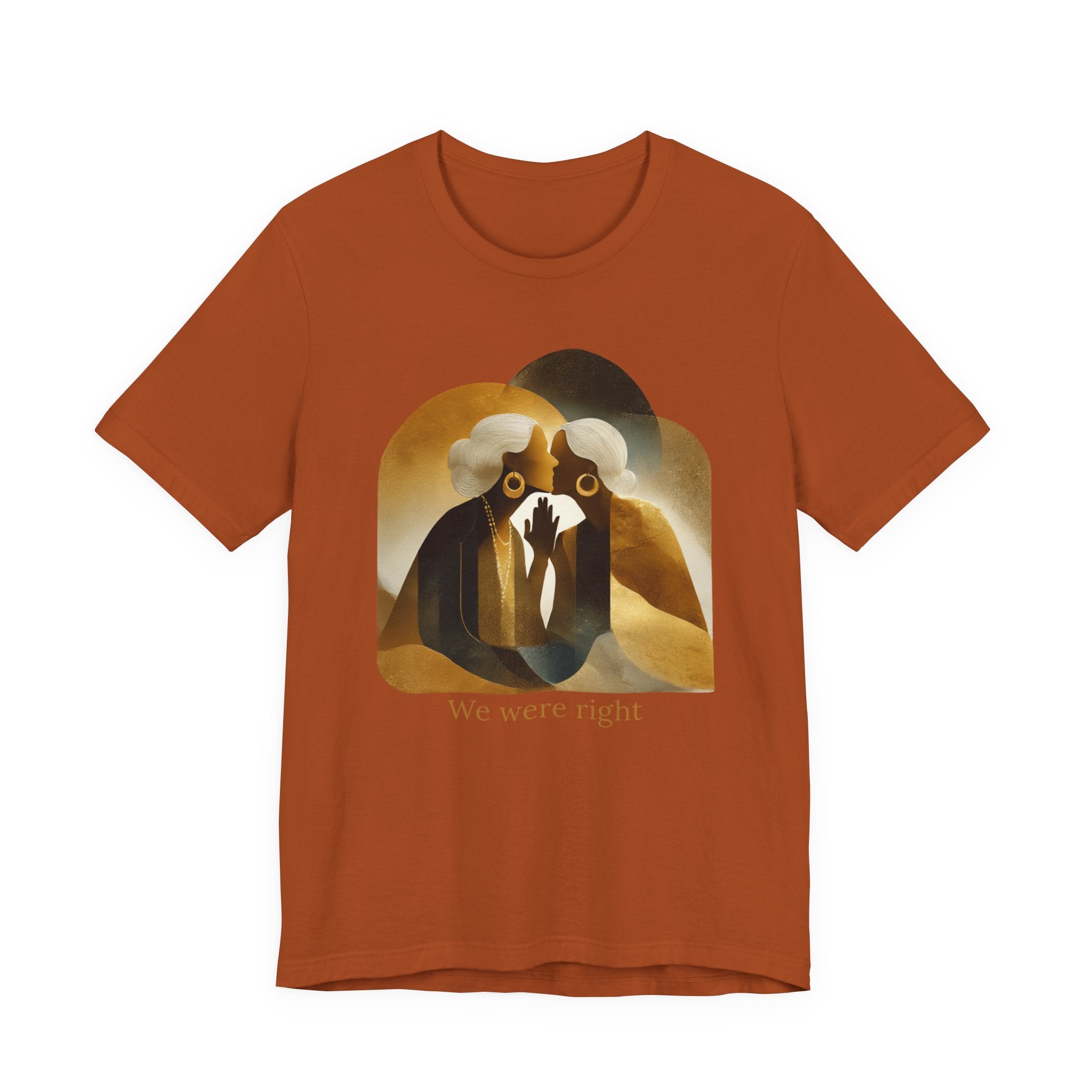 We were right | Women's Motivational Graphic Vintage Women T-Shirt