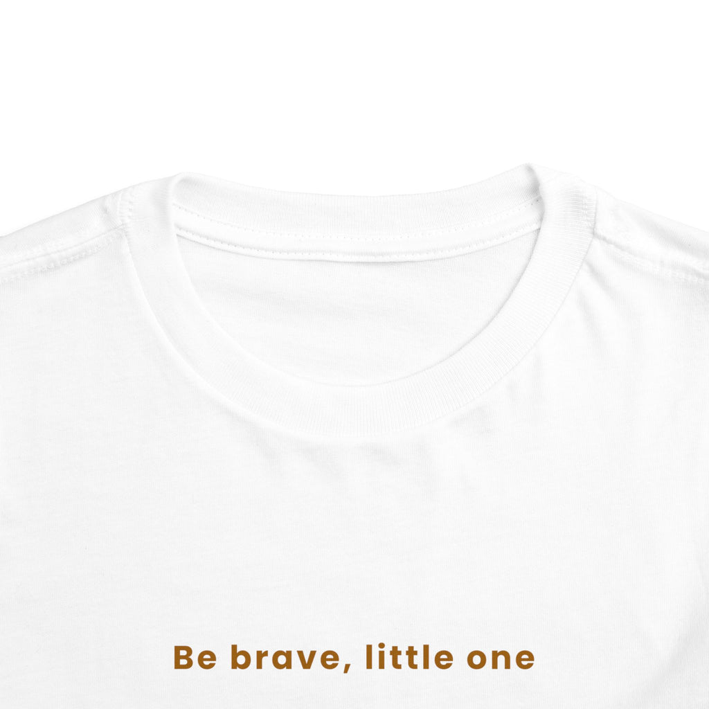 Be Brave Little One | Toddler Motivational Graphic White and Gold Star badge T-Shirt