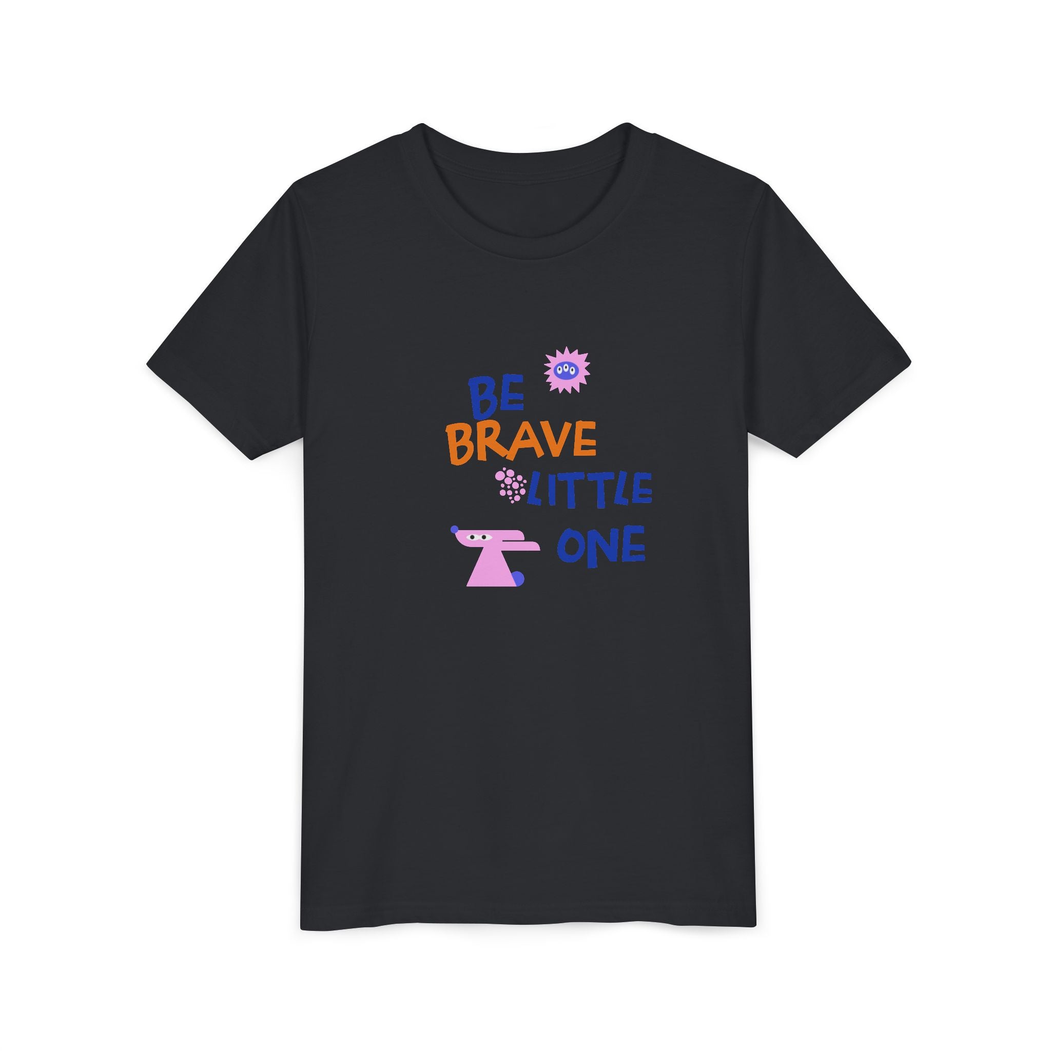 Be Brave Little One | Kids Motivational Graphic Cute Motivational print T-Shirt