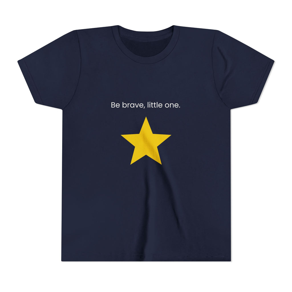 "Be brave, little one." Tee. Kids motivational short sleeve t-shirt.