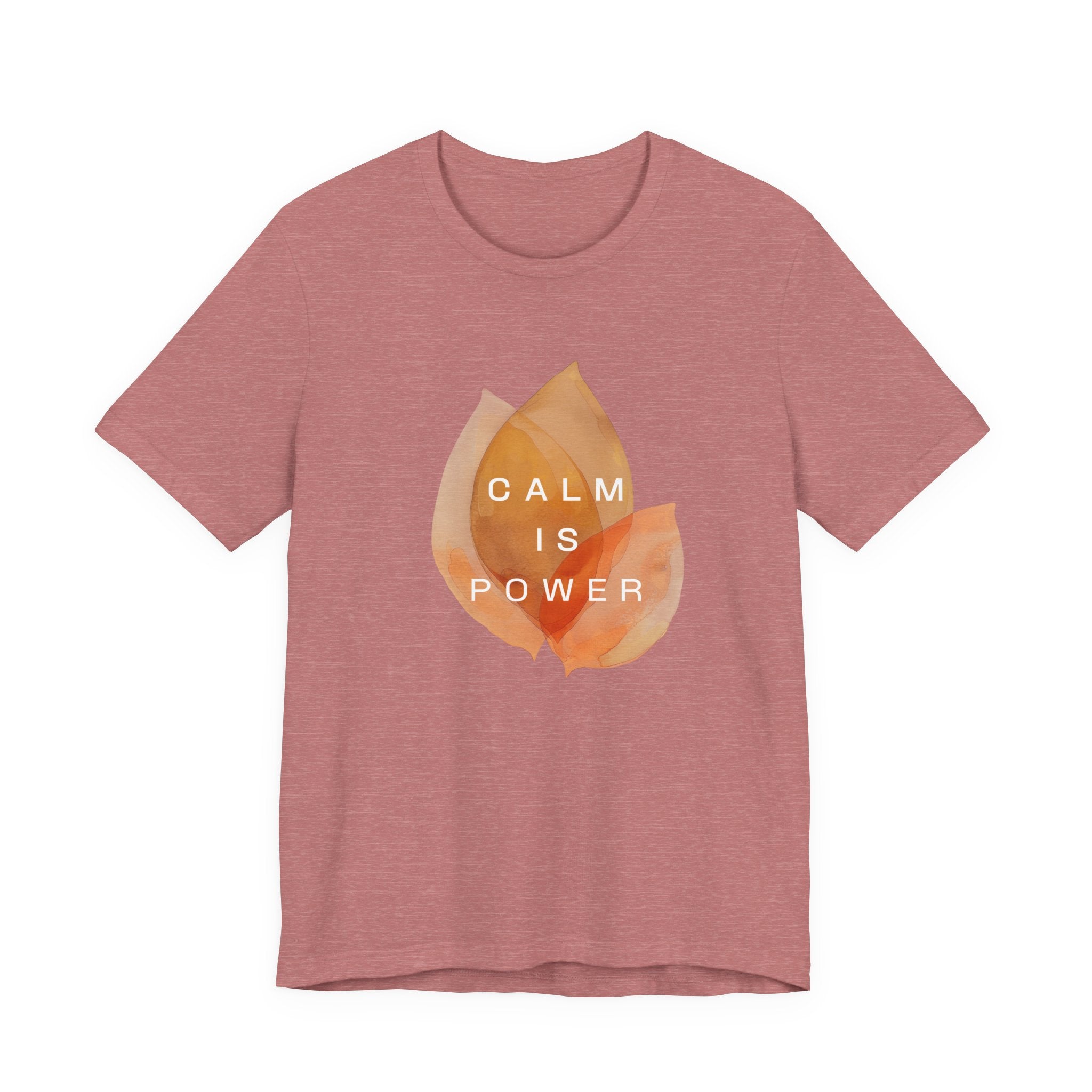 Calm is Power | Women's Motivational Graphic Botanical Leaves T-Shirt