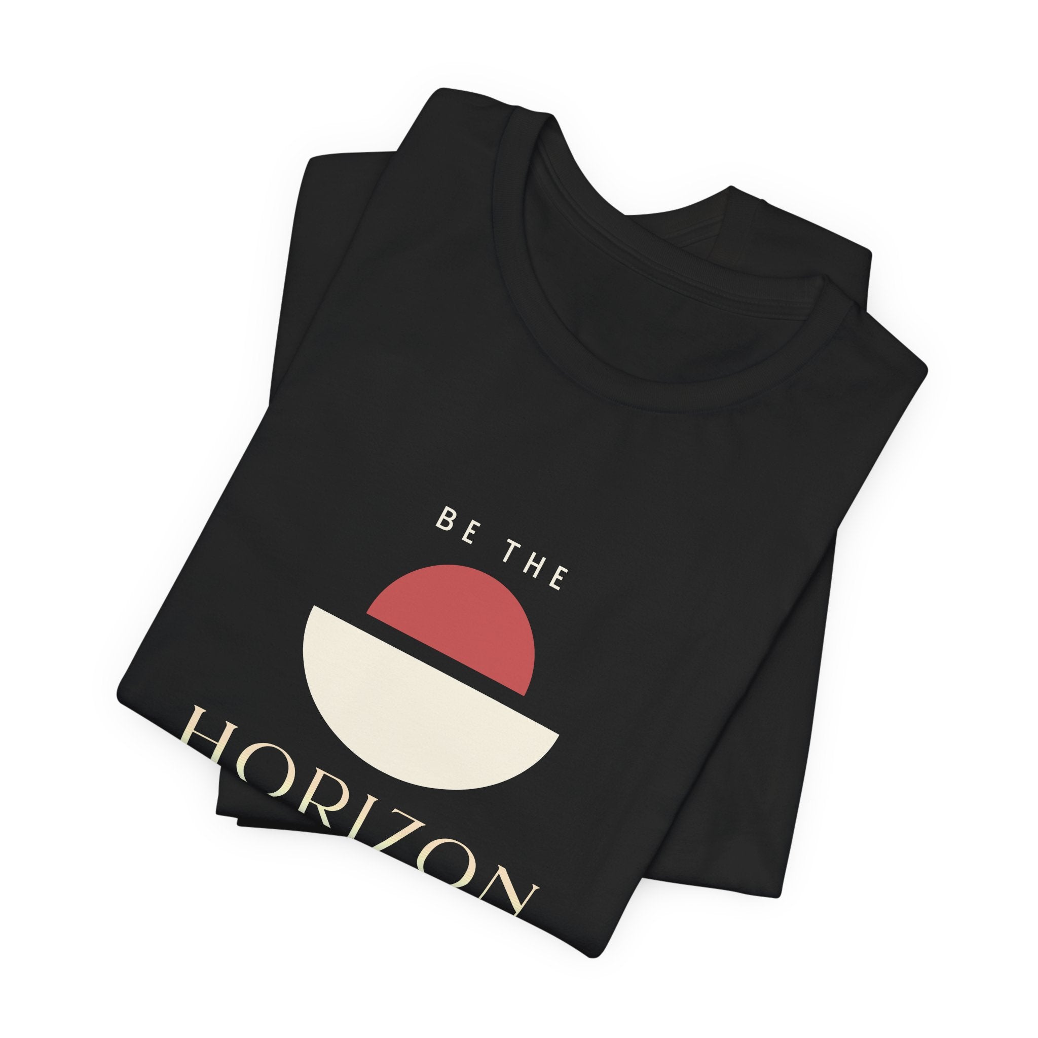 Be the horizon Line | Women's Motivational Graphic Minimalist Sunrise T-Shirt