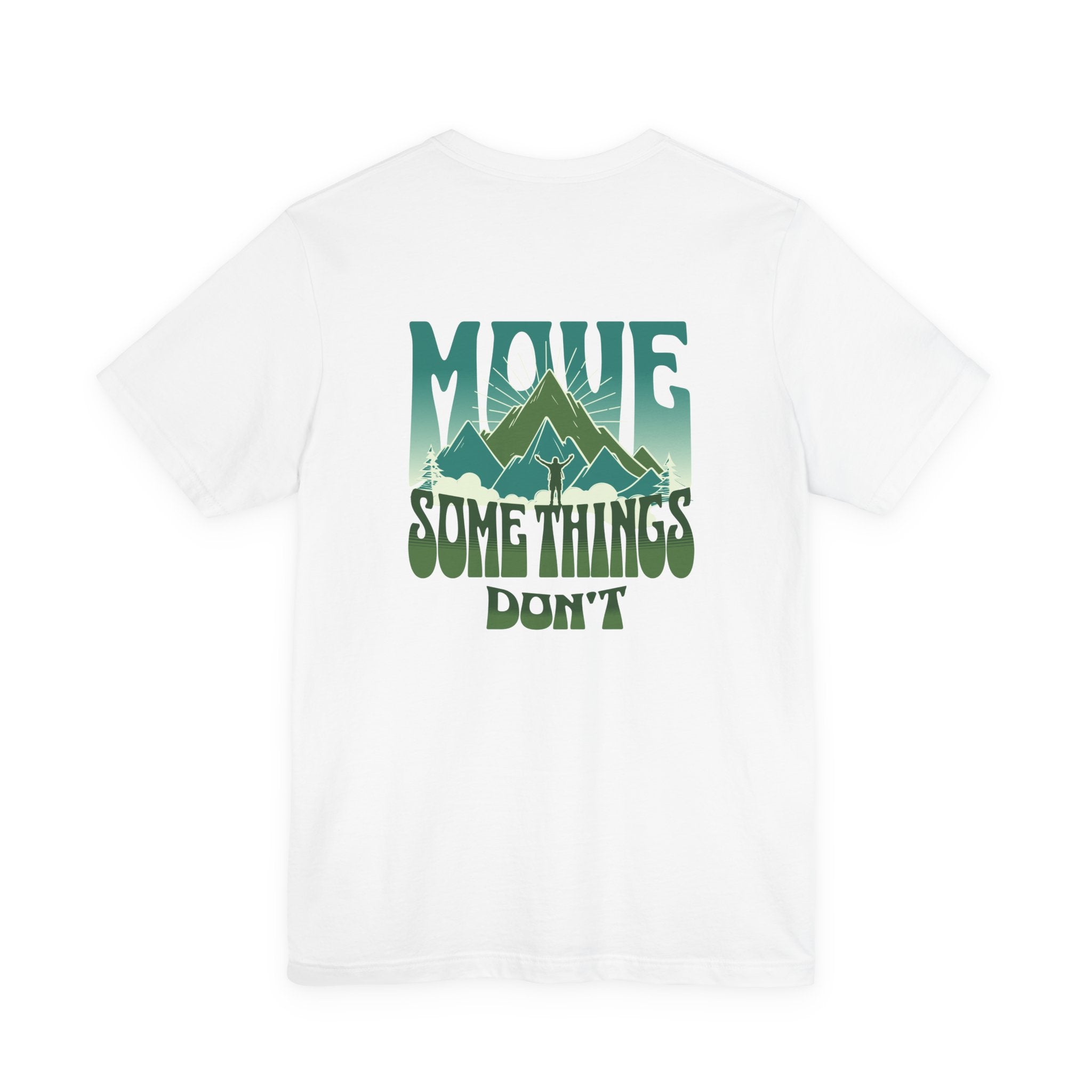 Some things don't move | Men's Motivational Graphic Momentum block T-Shirt