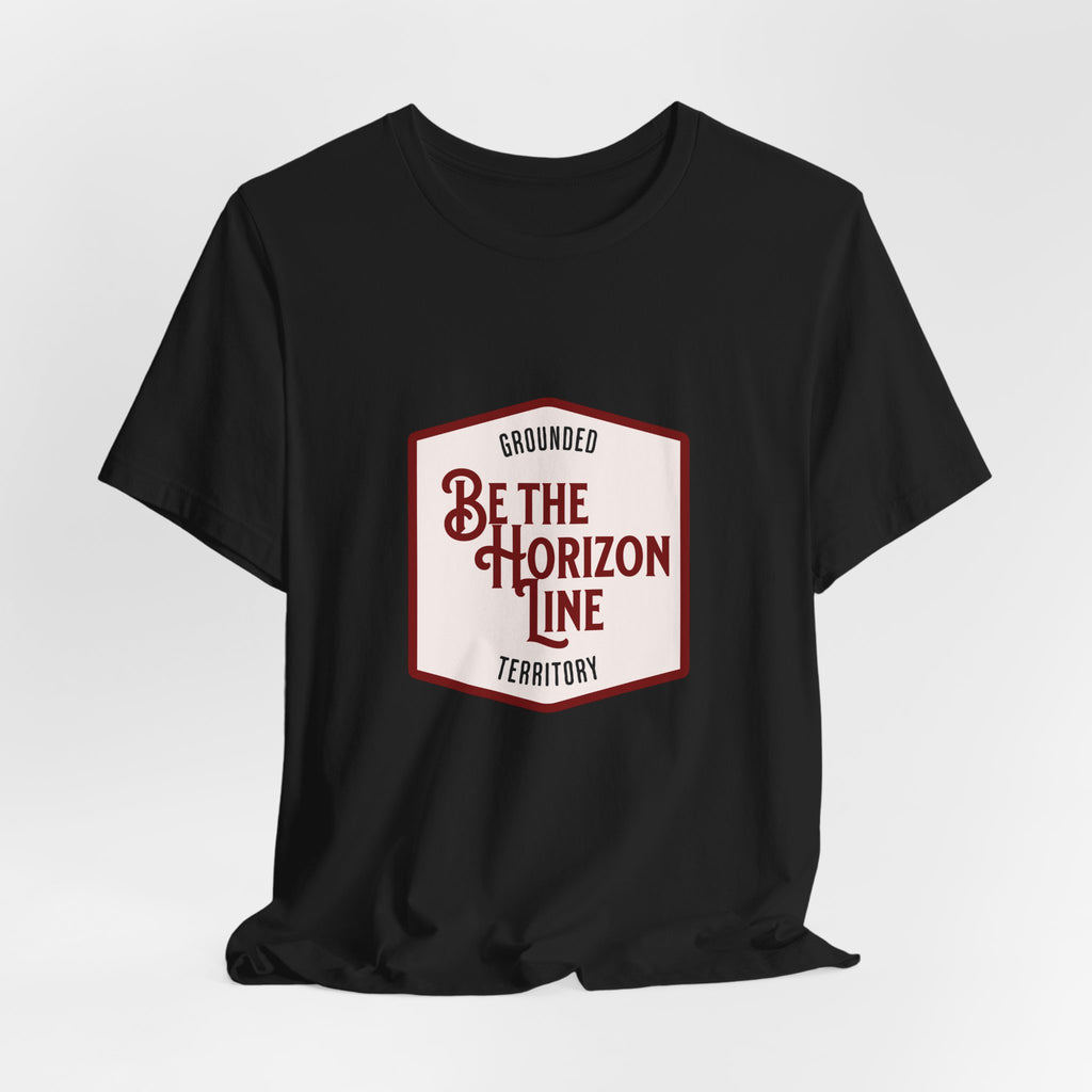 Be the horizon Line | Women's Motivational Graphic Shield Style Emblem T-Shirt