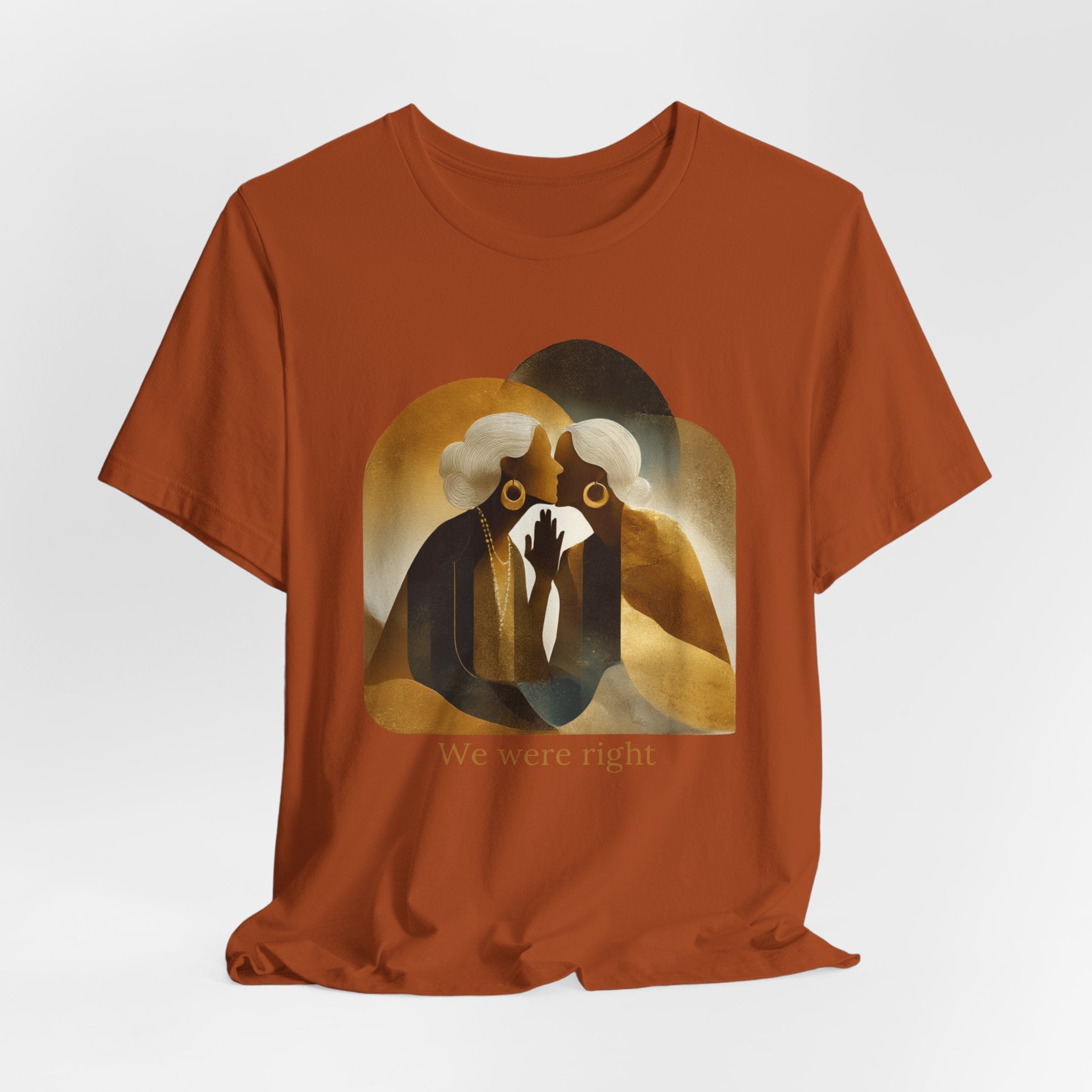 We were right | Women's Motivational Graphic Vintage Women T-Shirt