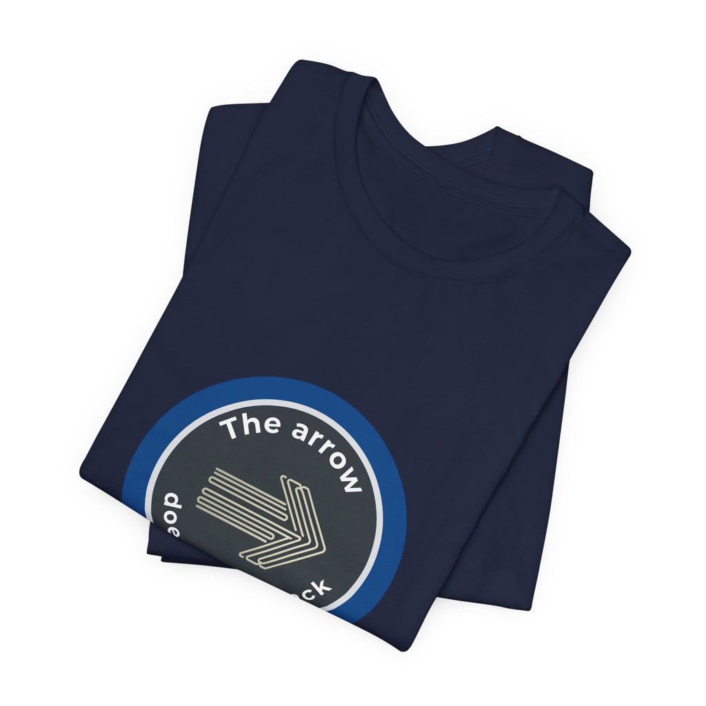 The Arrow Doesn't Look Back | Men's Motivational Graphic Forward Pointing Arrow T-Shirt