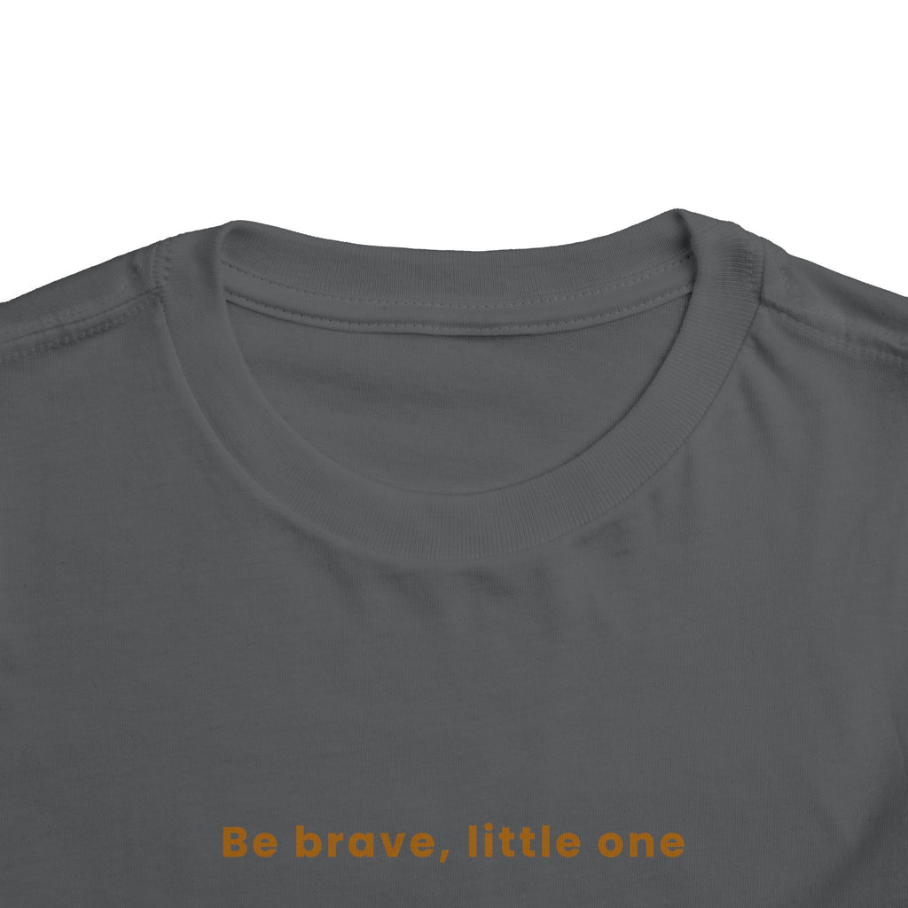 Be Brave Little One | Toddler Motivational Graphic White and Gold Star badge T-Shirt