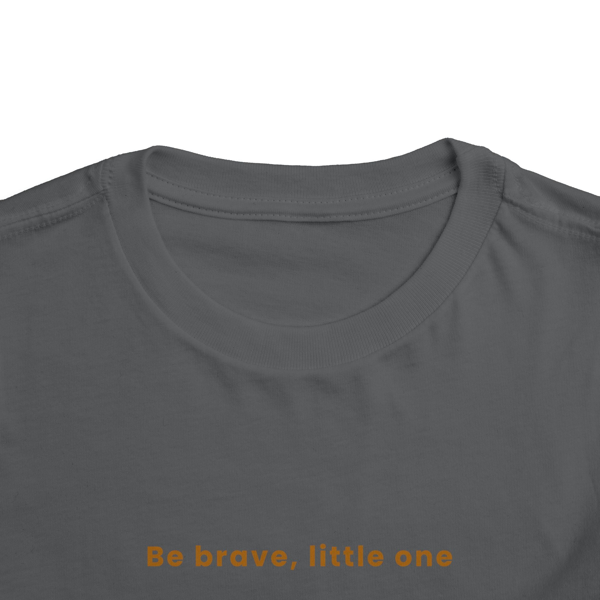 Be Brave Little One | Toddler Motivational Graphic White and Gold Star badge T-Shirt
