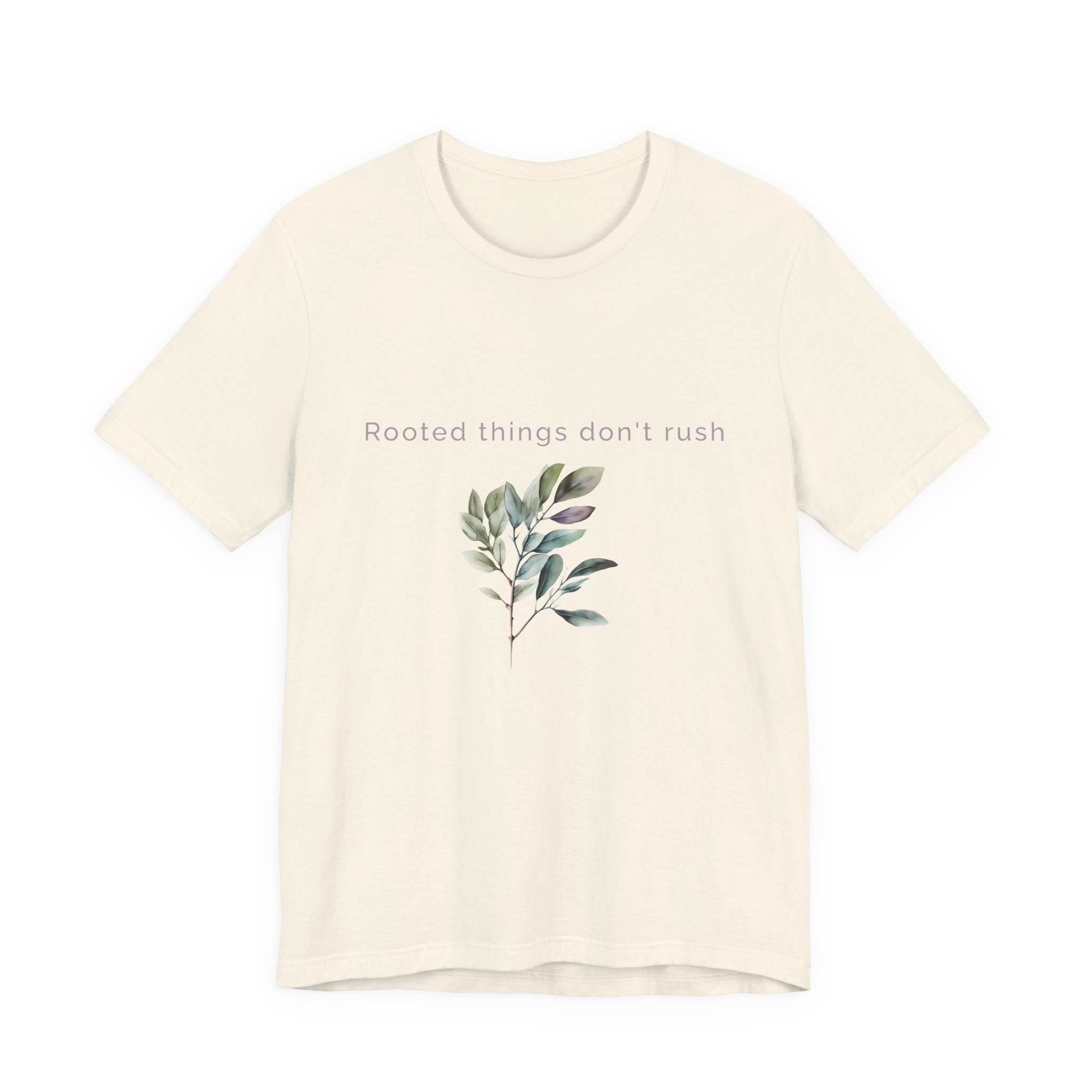 Rooted things don't rush | Women's Motivational Graphic Botanical leaf T-Shirt