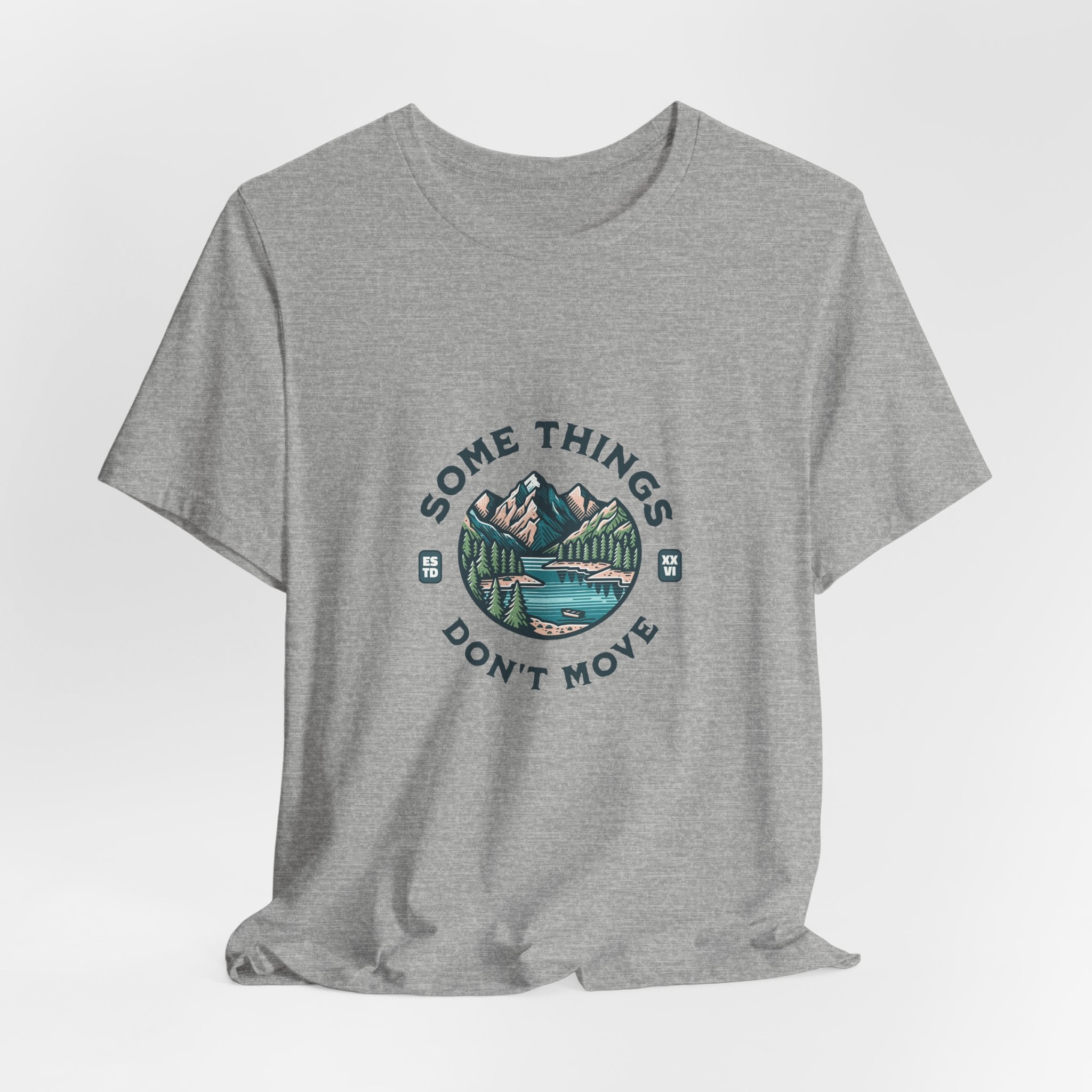 Some Things Don't Move | Men's Motivational Graphic Still Waters T-Shirt