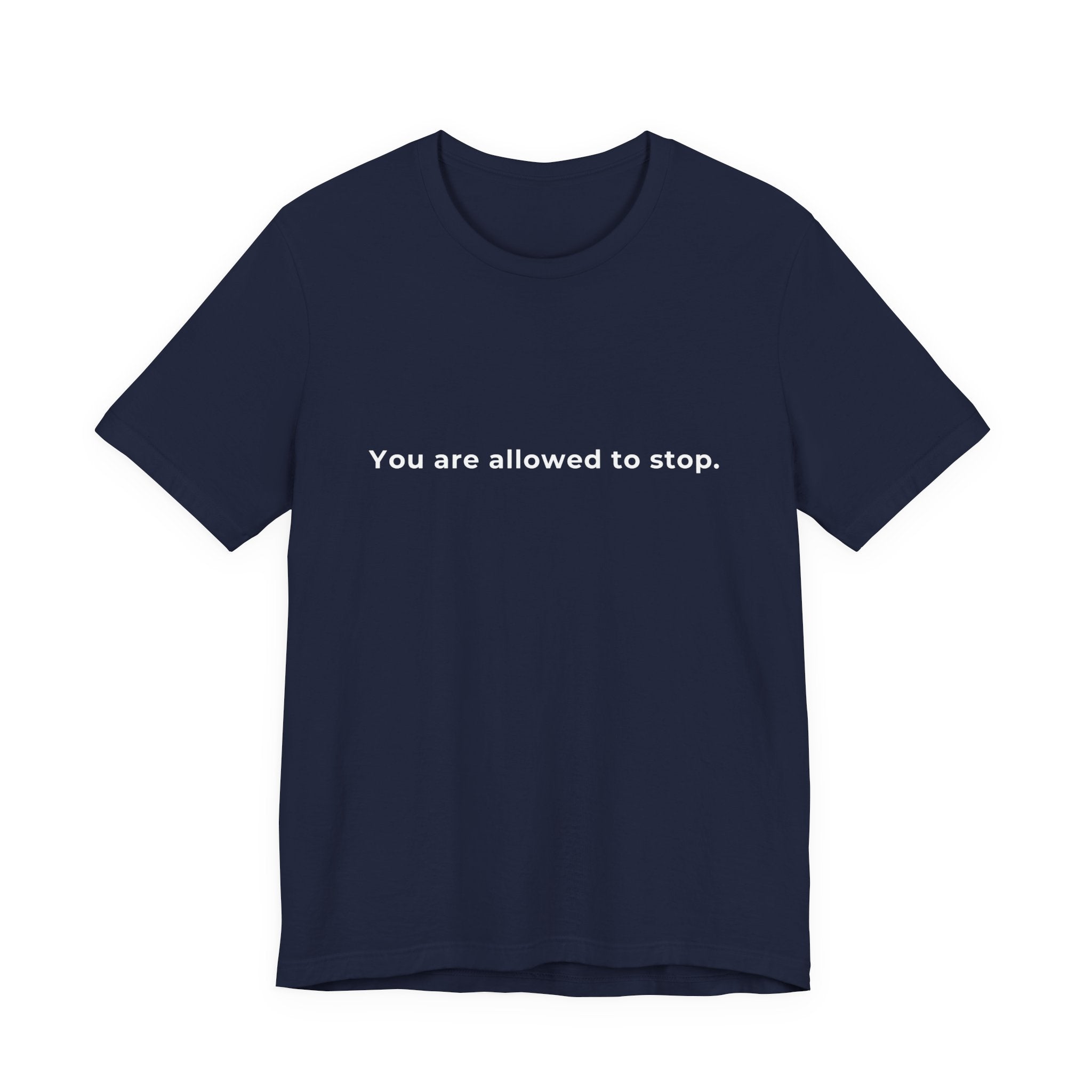 You are allowed to stop. Rest is part of the build. | Men's Motivational T-Shirt