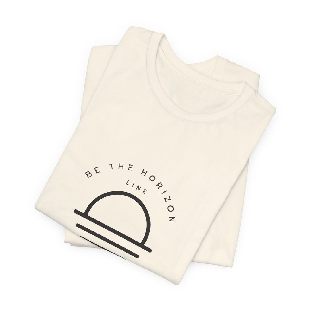 Be the horizon Line | Women's Motivational Graphic Minimalistic White Ocean Sunrise T-Shirt