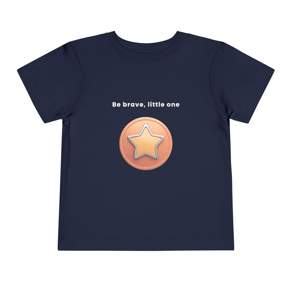 Be Brave Little One | Toddler Motivational Graphic Bronze Star Badge T-Shirt