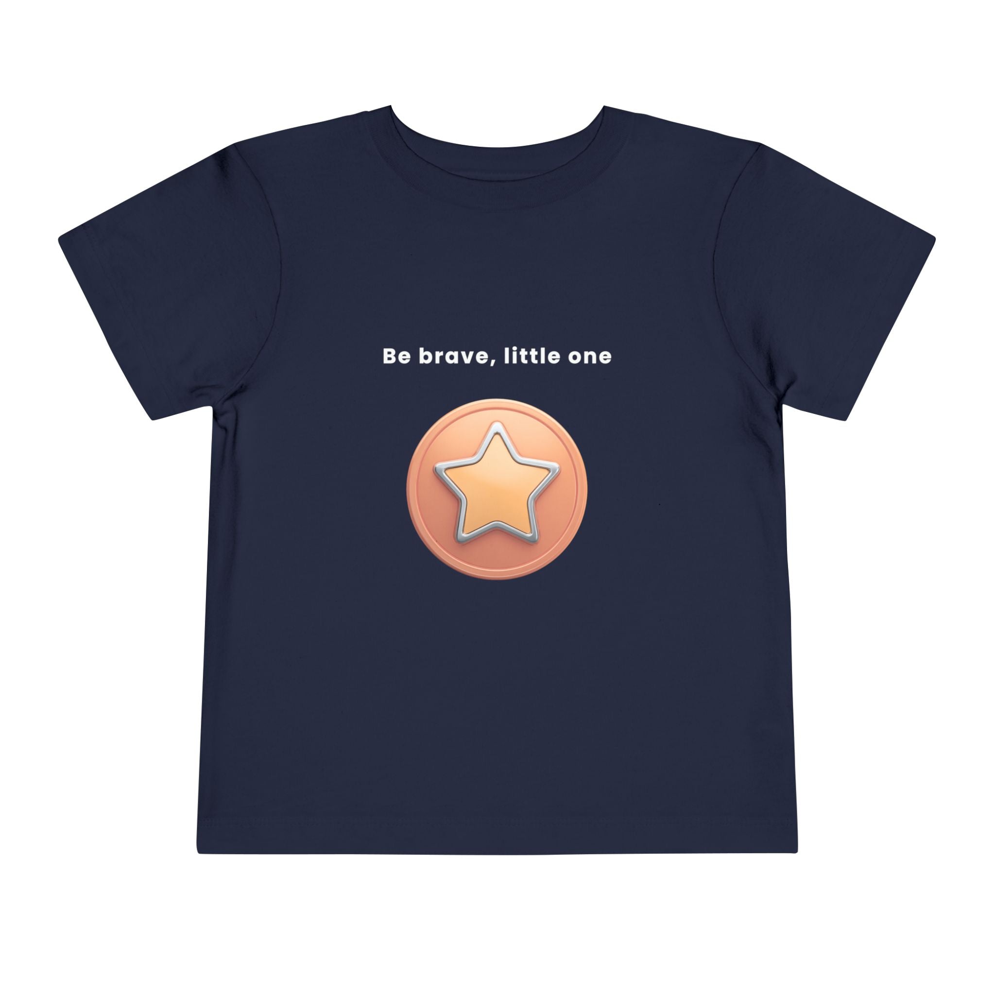 Be Brave Little One | Toddler Motivational Graphic Bronze Star Badge T-Shirt