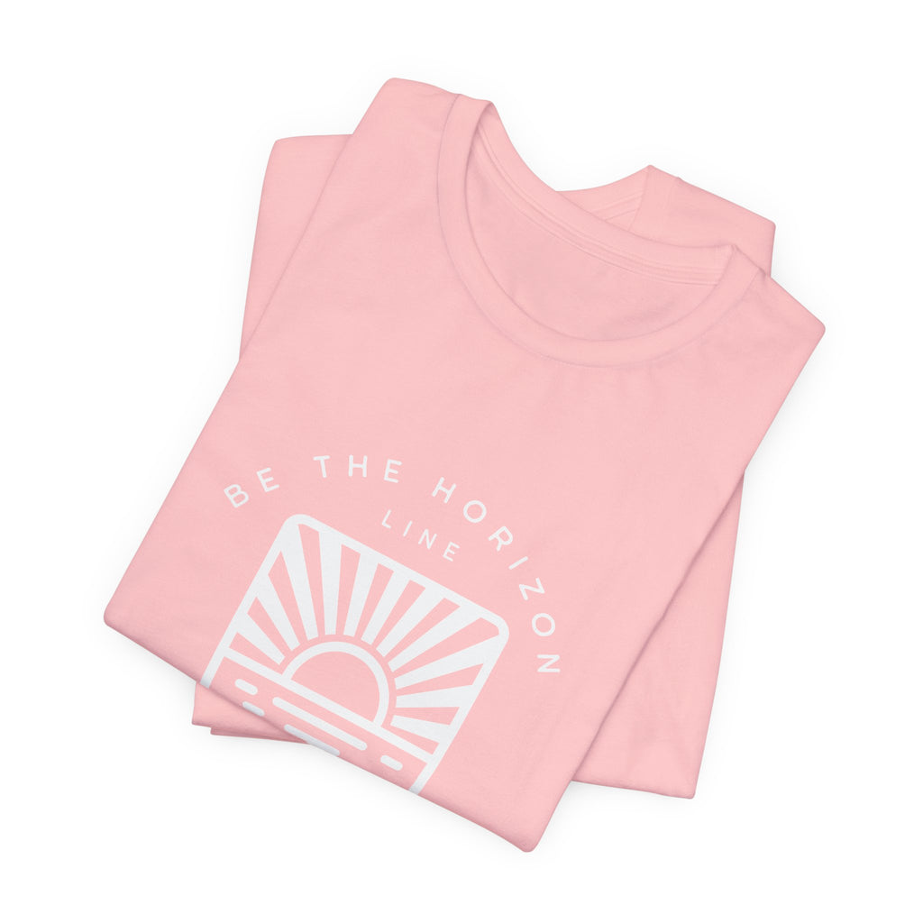 Be the horizon Line | Women's Motivational Graphic Batch Mountain Sunrise T-Shirt