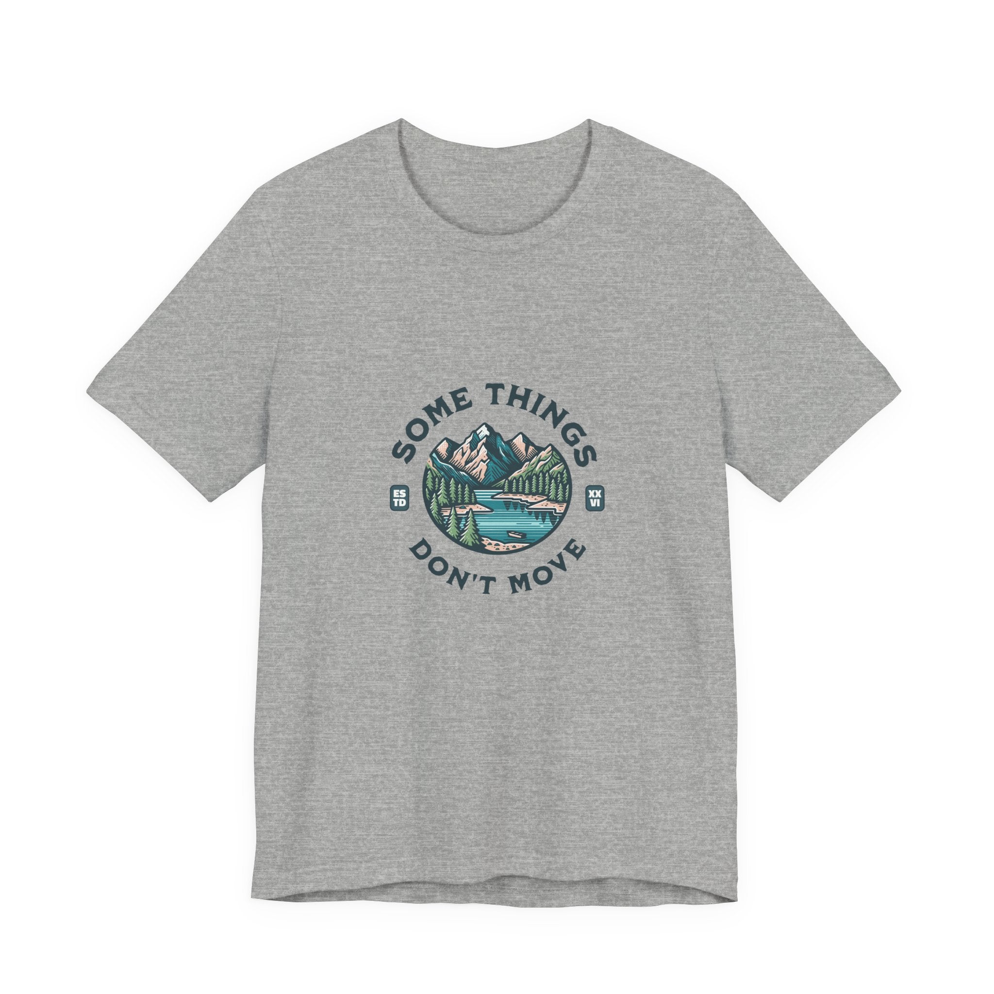 Some Things Don't Move | Men's Motivational Graphic Still Waters T-Shirt