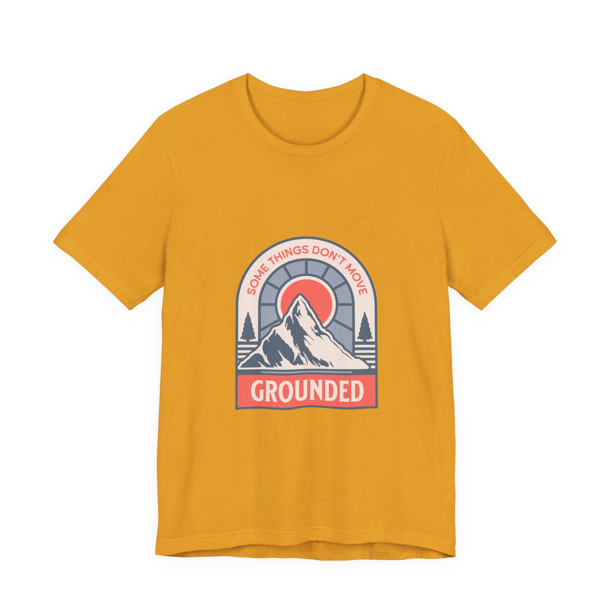 Some Things Don't Move | Men's Motivational Graphic Grounded Territory T-Shirt
